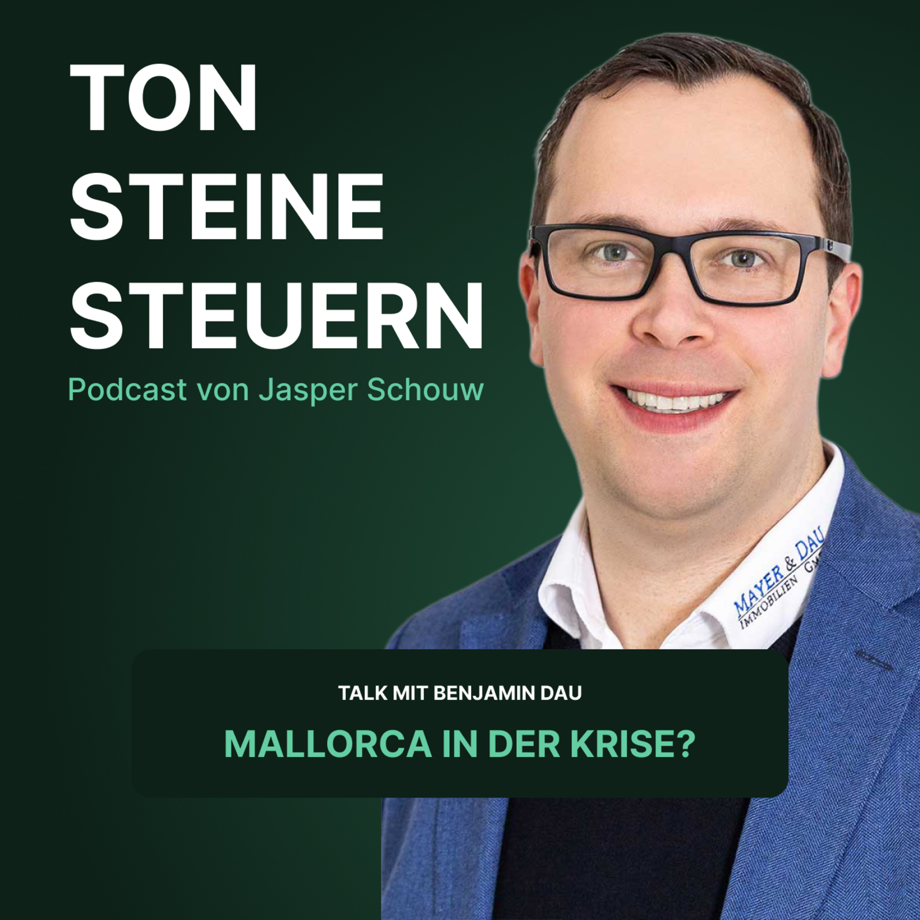 Ton Steine Steuern: Mallorca in der Krise? Talk mit Benjamin Dau | Podcast | Ton Steine Steuern episode artwork