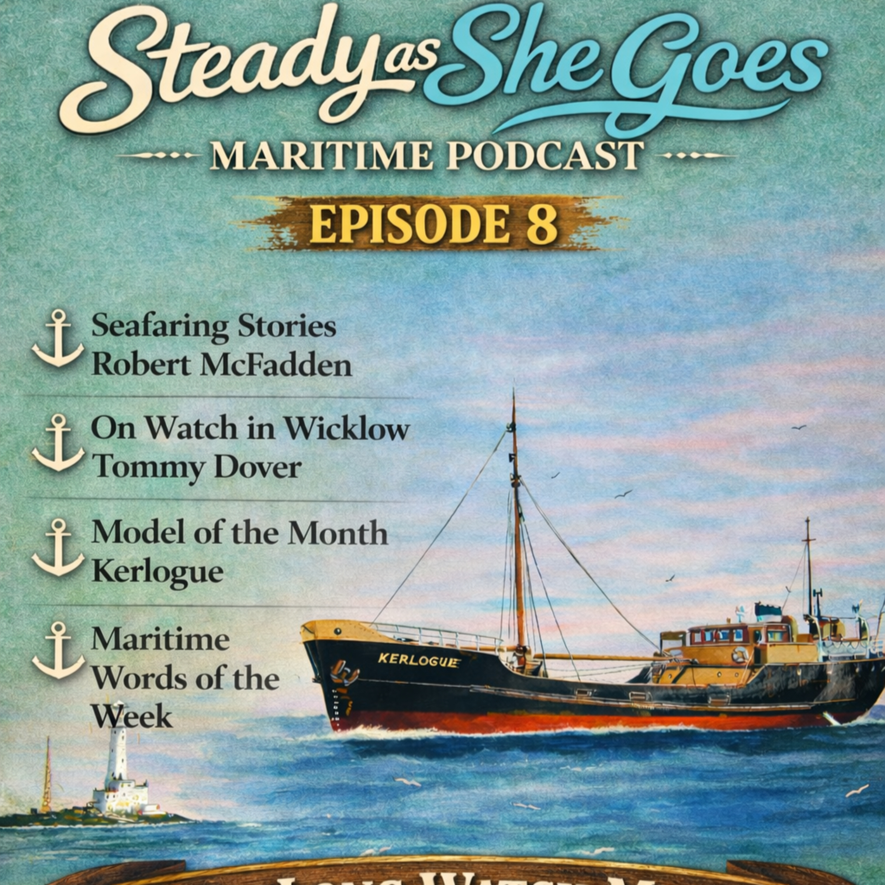 Steady As She Goes — Episode 8 | The Long Watch Men episode artwork