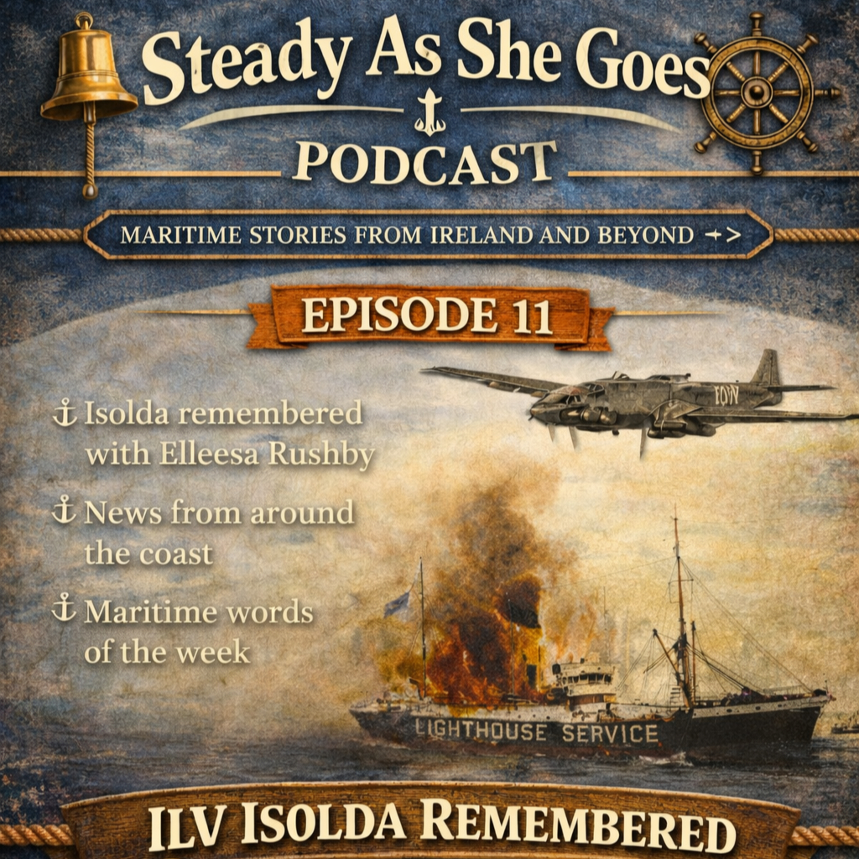 Steady As She Goes - Episode 11 | ILV Isolda Remembered episode artwork