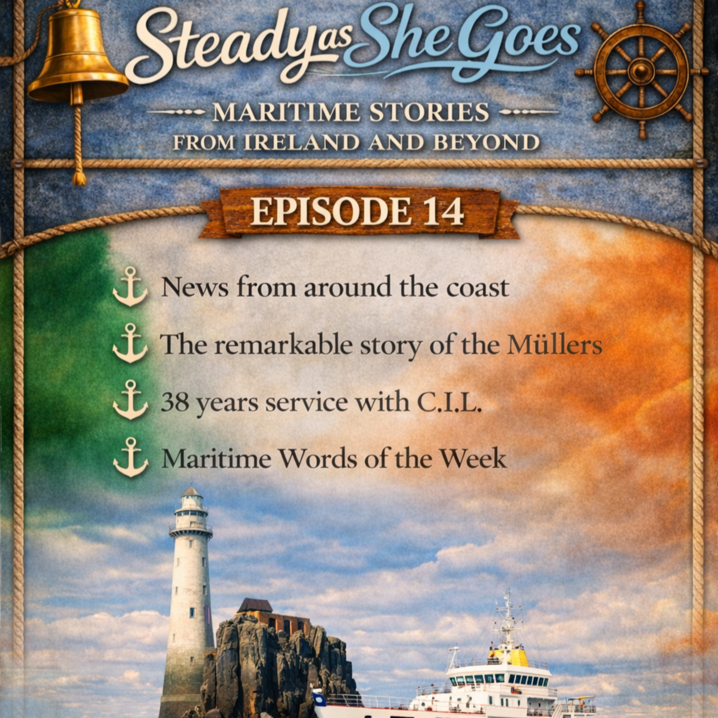 Steady As She Goes - Episode 14 | A lifetime at sea - Capt. Dermot Gray episode artwork