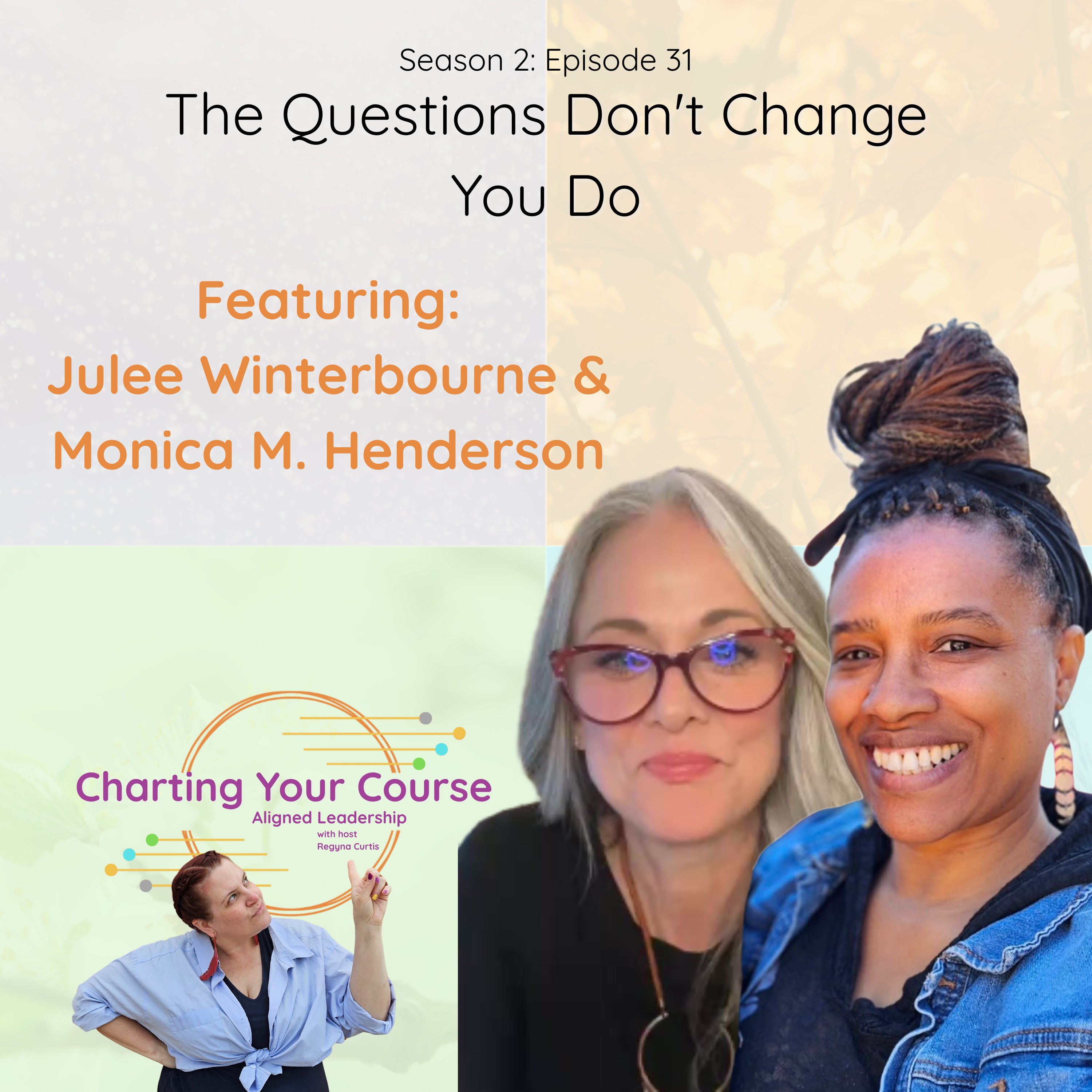 2.31_The Questions Don't Change You Do_with Julee Winterbourne episode artwork