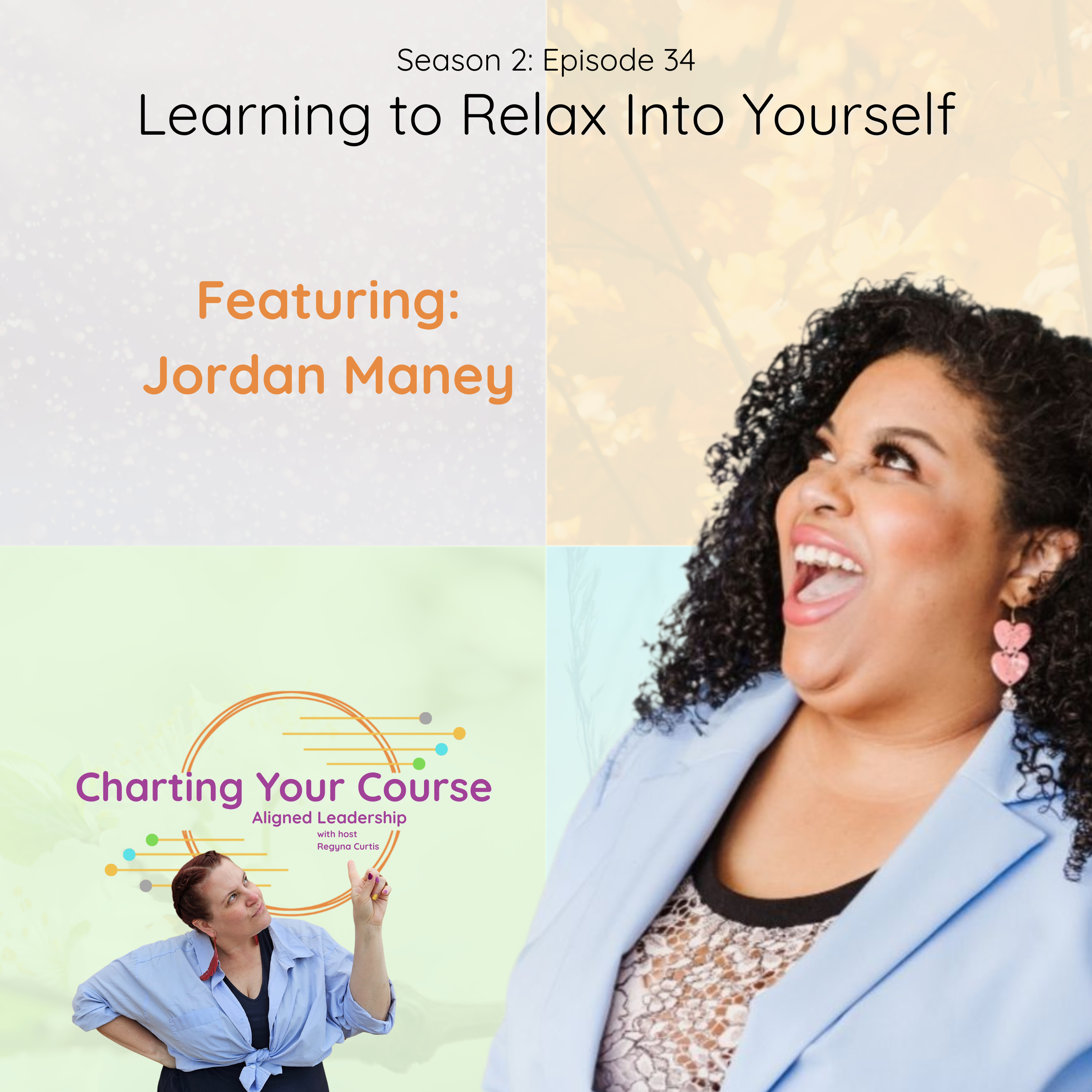 2.34_Learning to Relax Into Yourself with Jordan Maney episode artwork