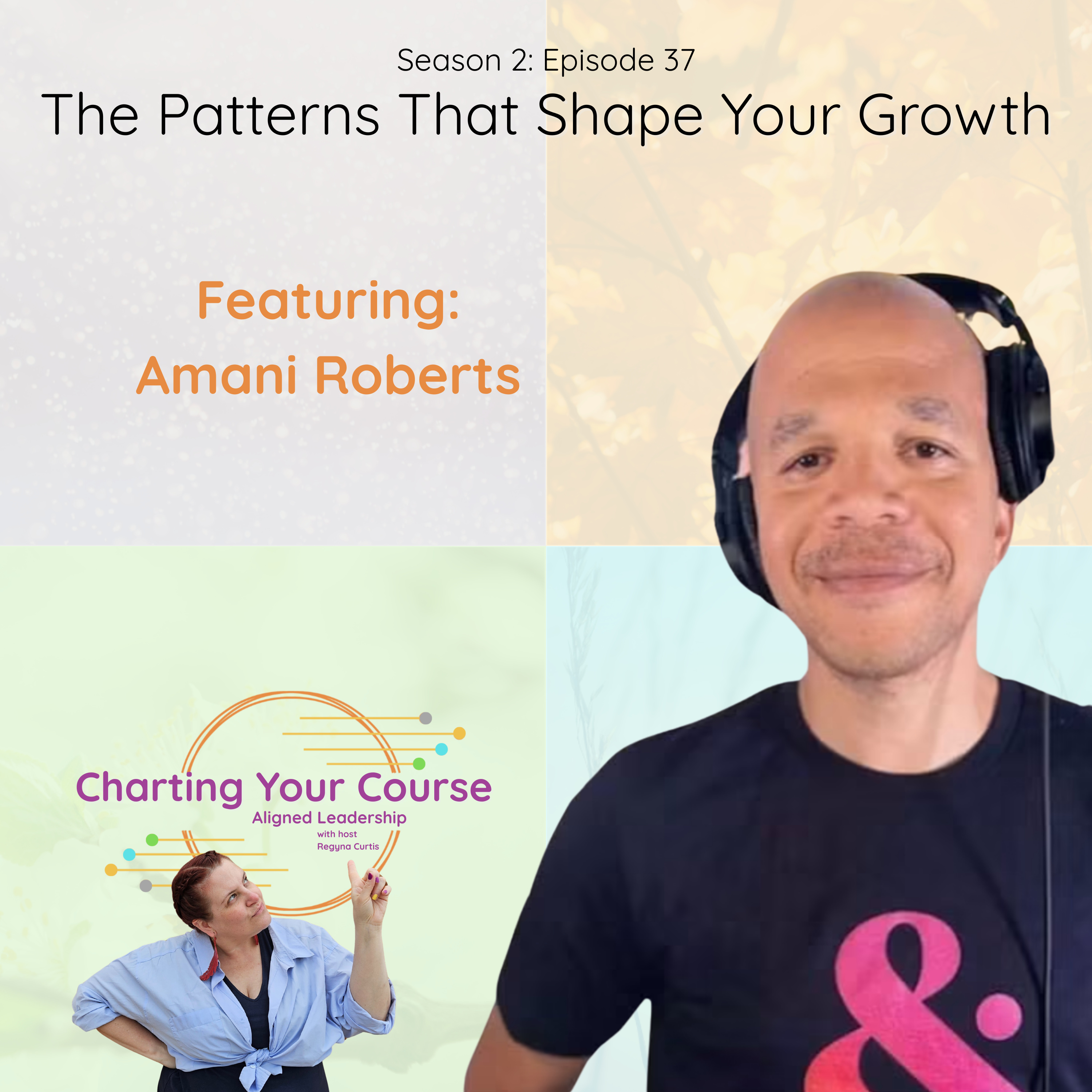 2.37_The Patterns That Shape Your Growth with Amani Roberts episode artwork