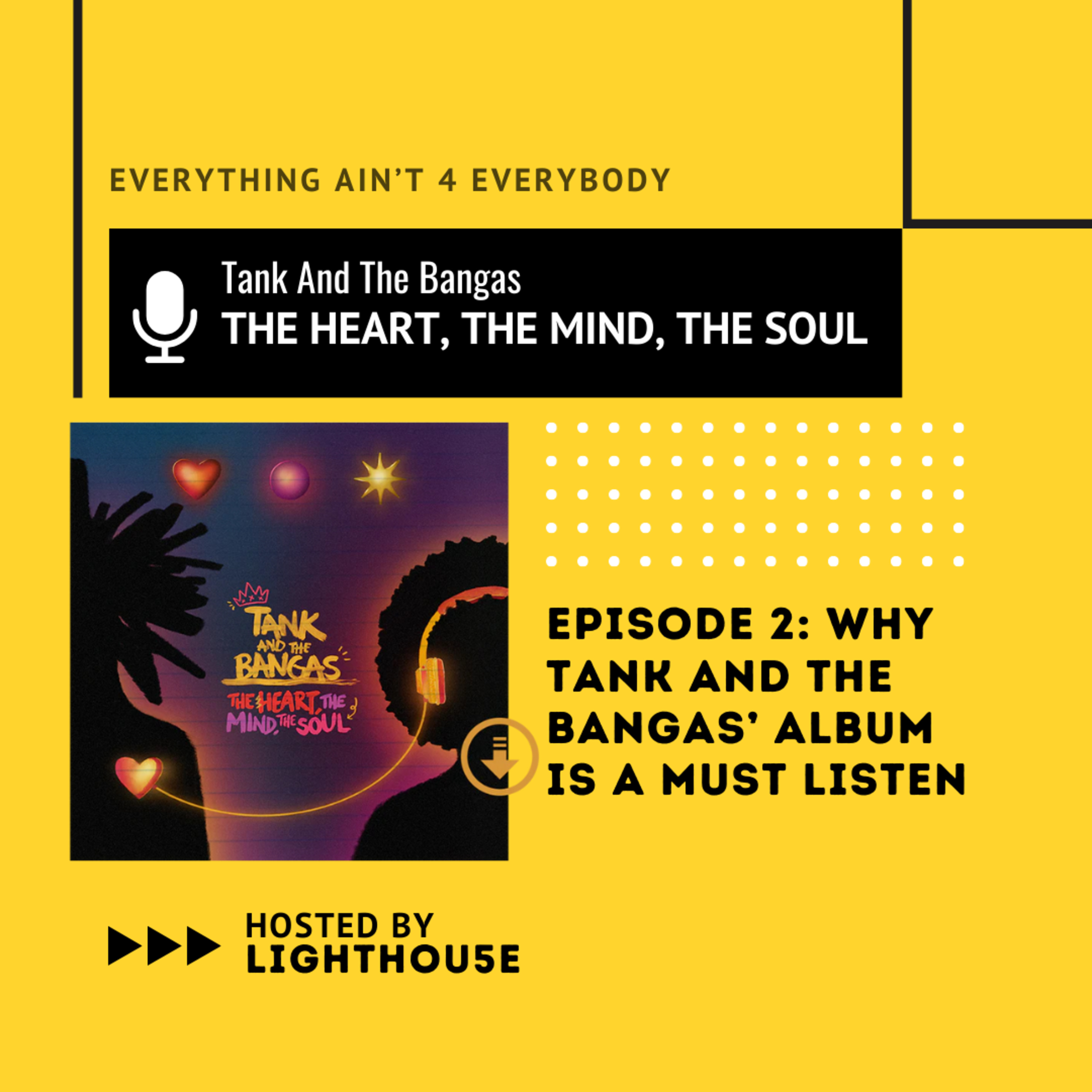 Tank and the Bangas' 'The Heart, The Mind, The Soul' - A Celebration of Black Artistry!  episode artwork