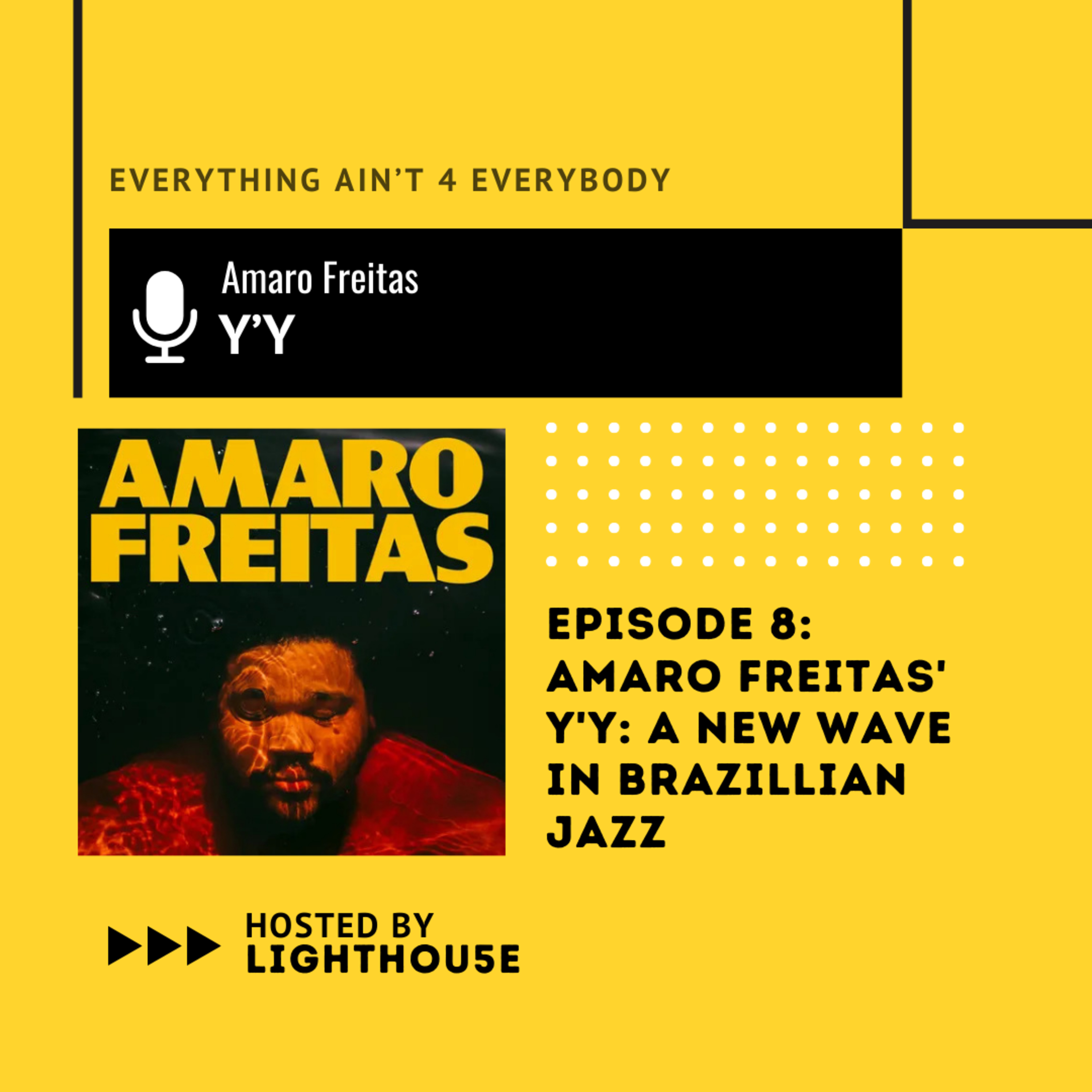 Amaro Freitas' Y'Y: A New Wave in Brazillian Jazz episode artwork