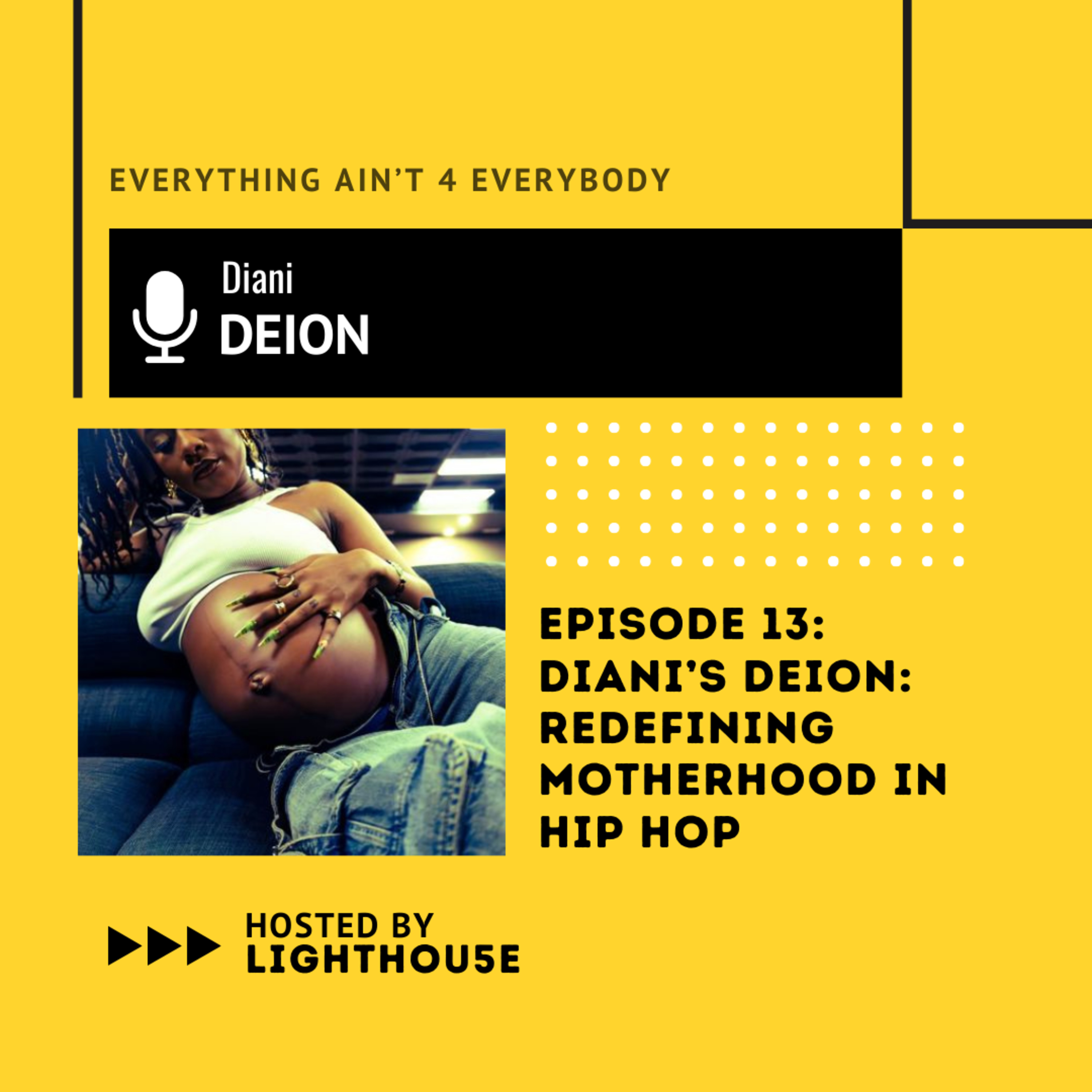Diani’s Deion: Redefining Motherhood in Hip Hop episode artwork