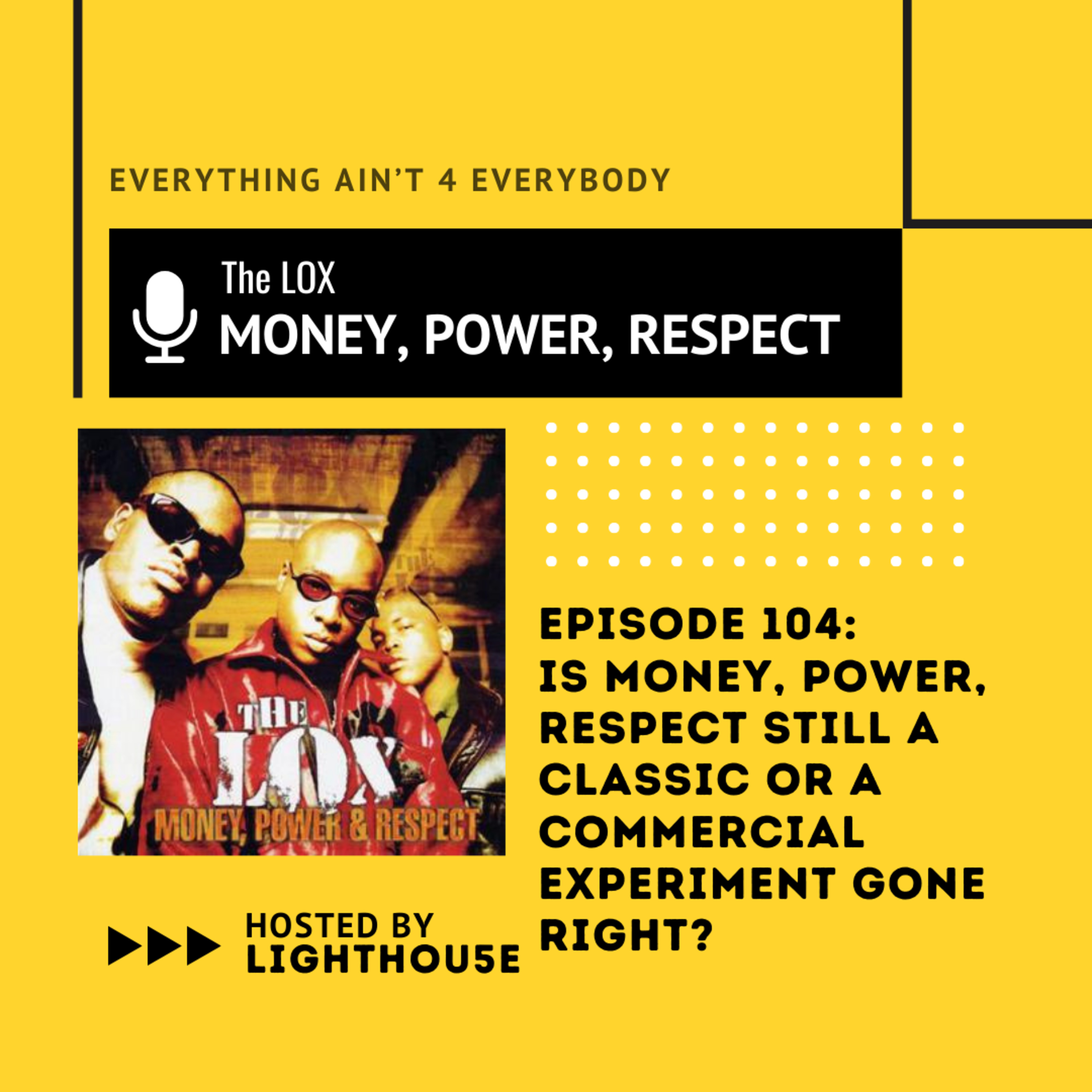 Is Money, Power, Respect Still a Classic or a Commercial Experiment Gone Right? episode artwork