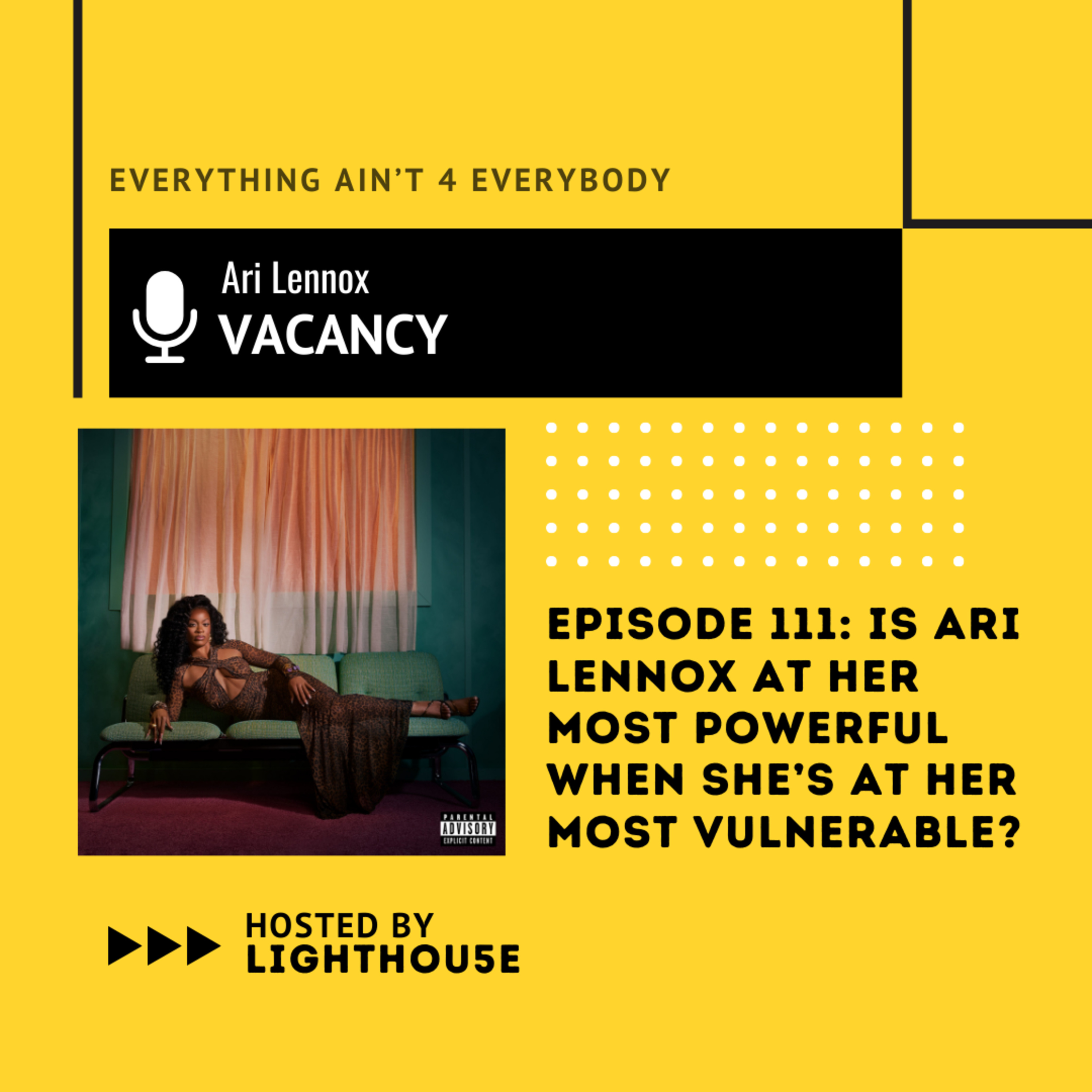 Is Ari Lennox at her most powerful when she’s at her most vulnerable? episode artwork