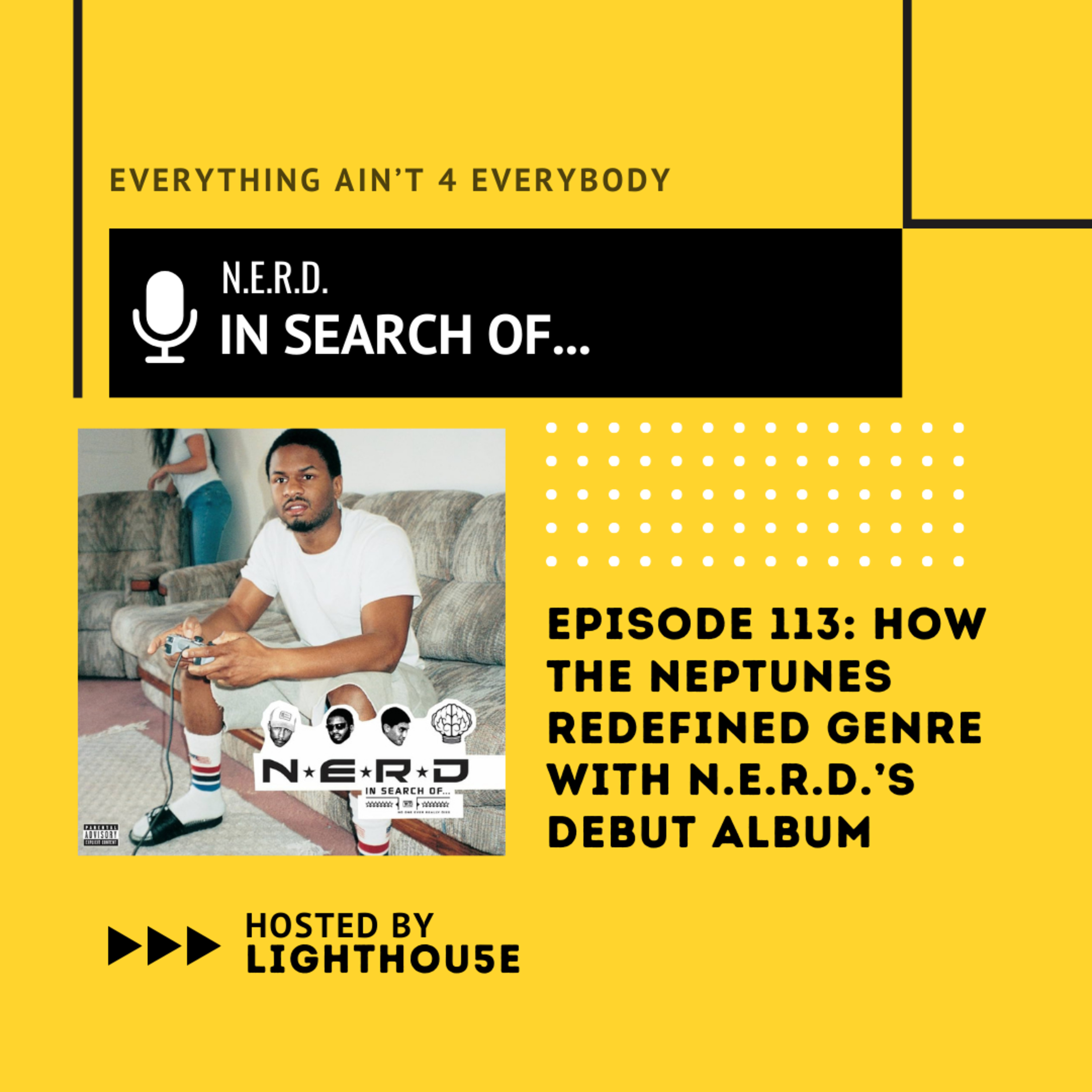 How The Neptunes Redefined Genre with N E R D ’s Debut Album episode artwork