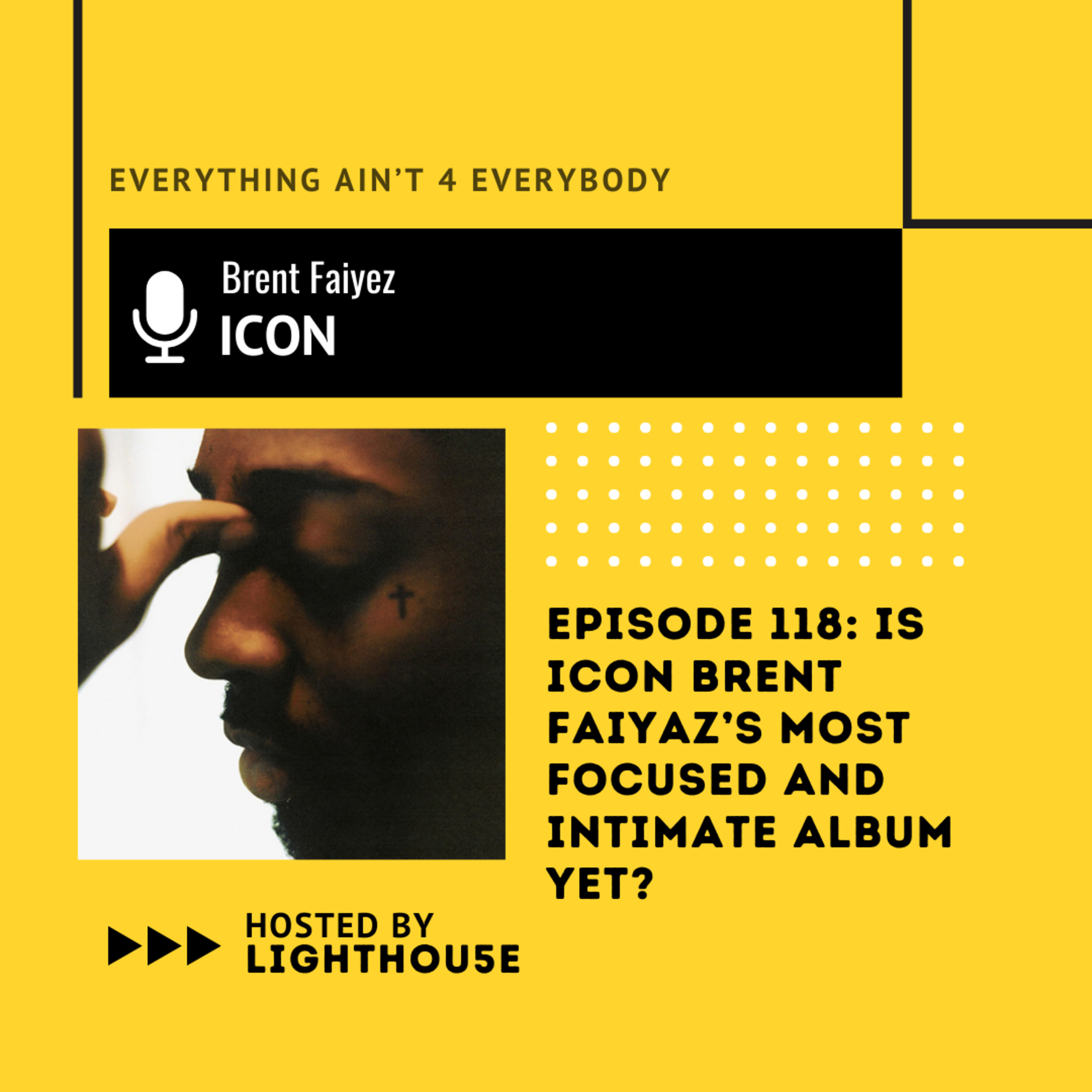 Is Icon Brent Faiyaz’s Most Focused and Intimate Album Yet? episode artwork
