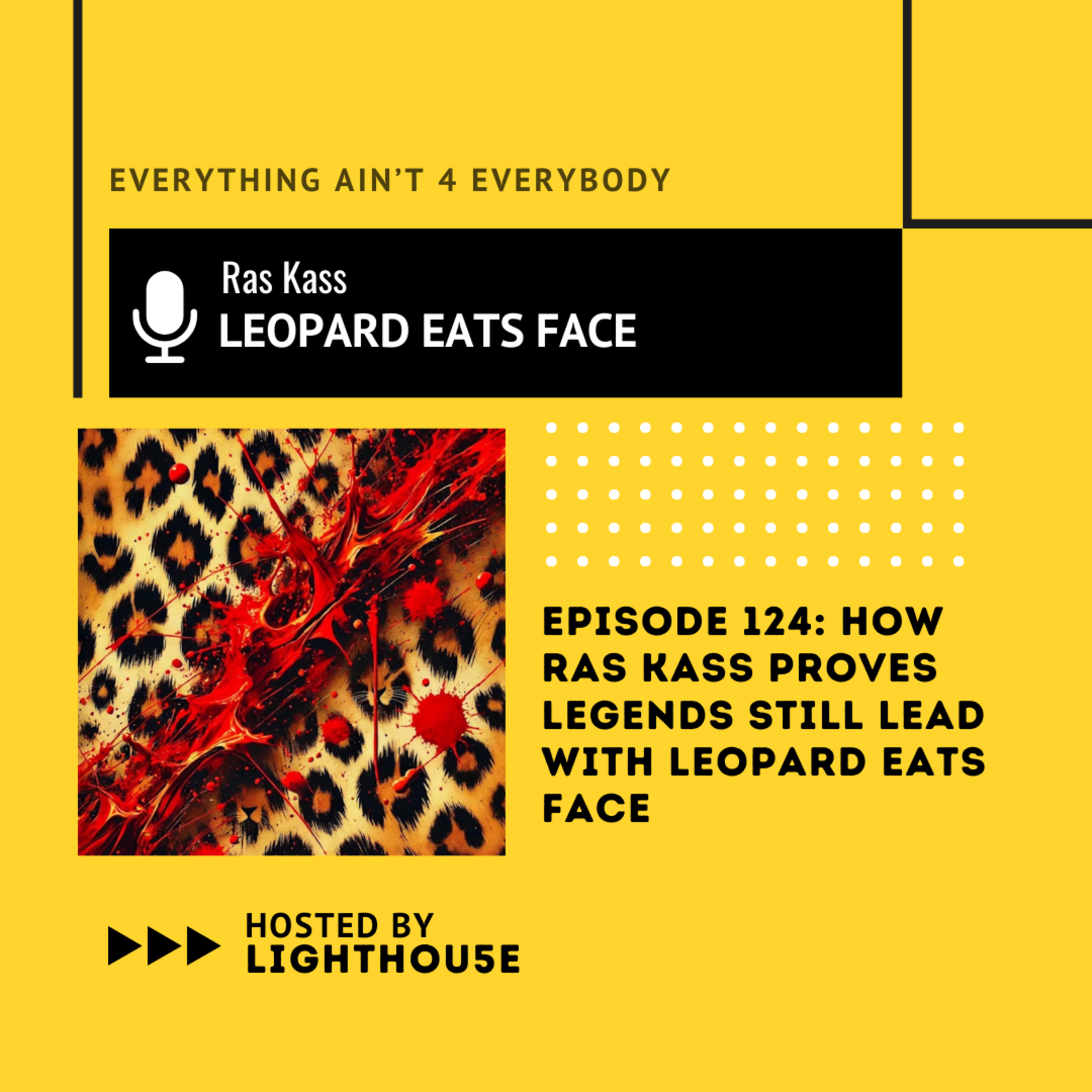 How Ras Kass Proves Legends Still Lead with Leopard Eats Face episode artwork