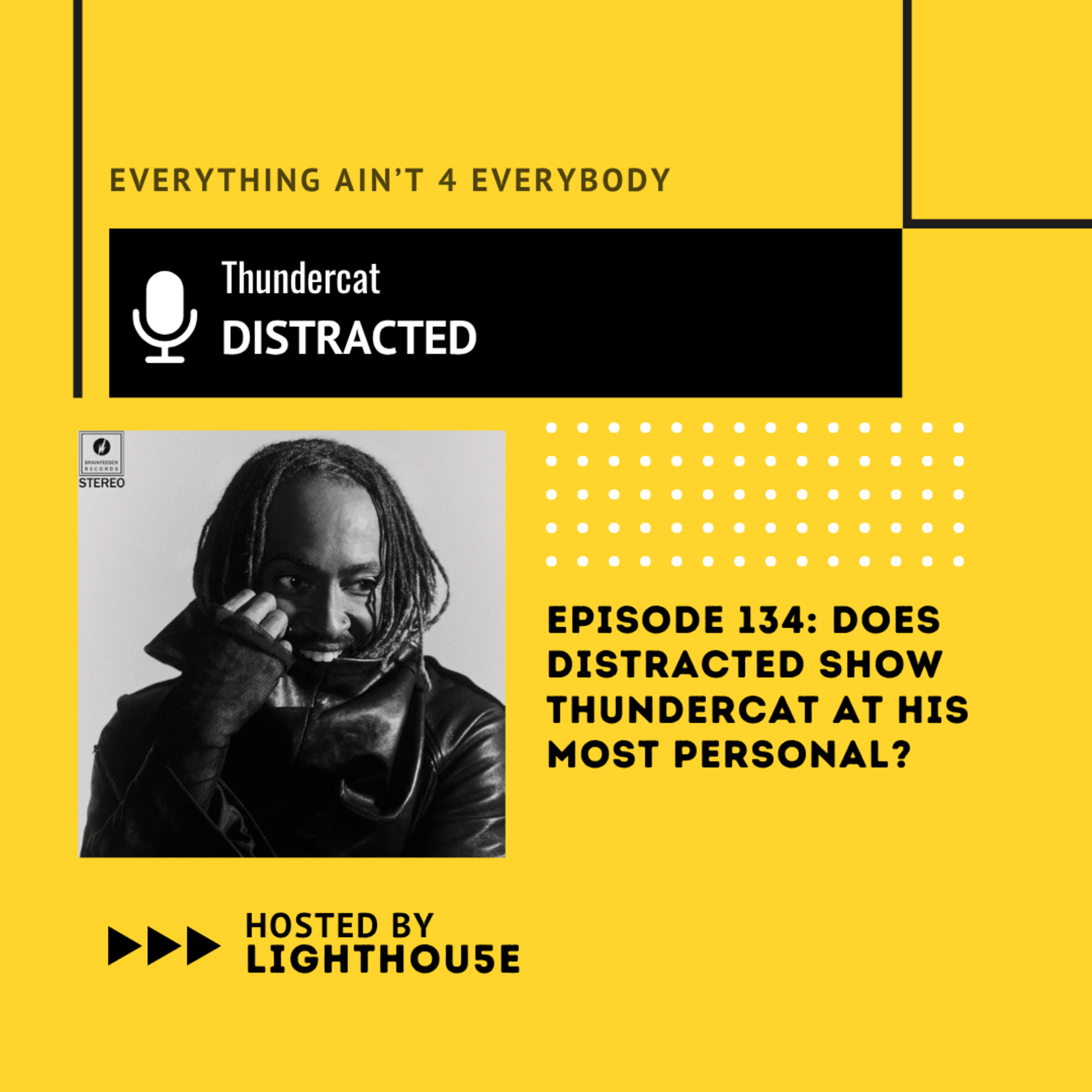 Does Distracted Show Thundercat at His Most Personal? episode artwork