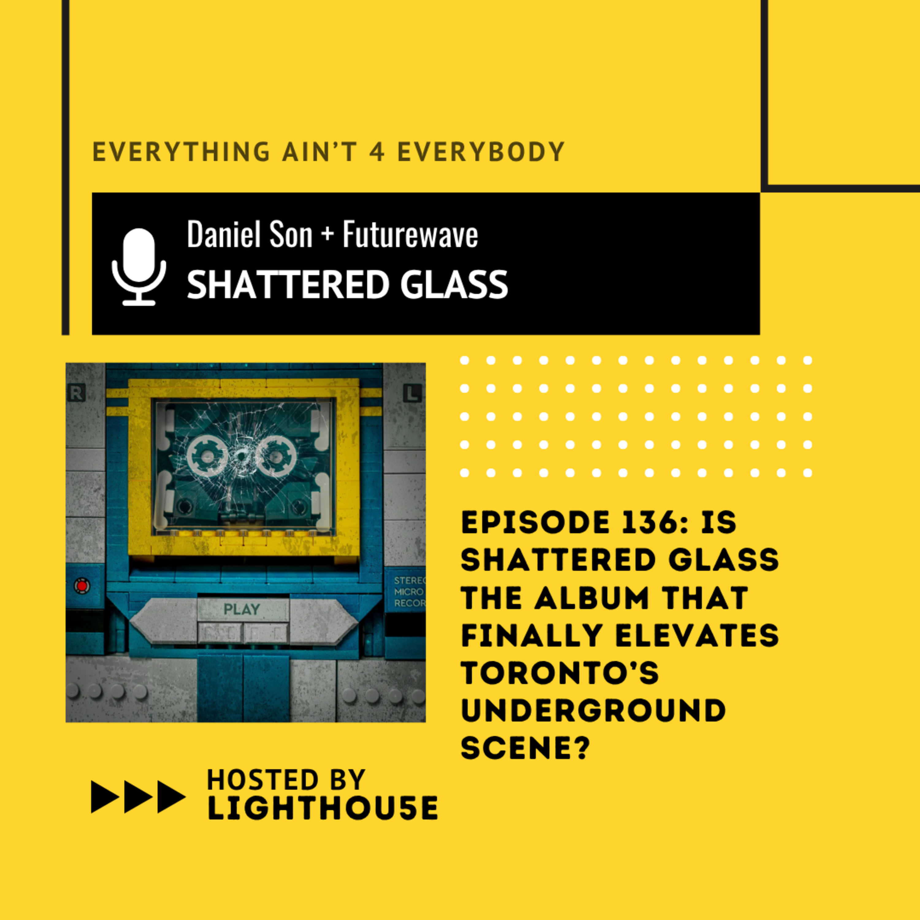 Is Shattered Glass The Album That Finally Elevates Toronto’s Underground Scene? episode artwork