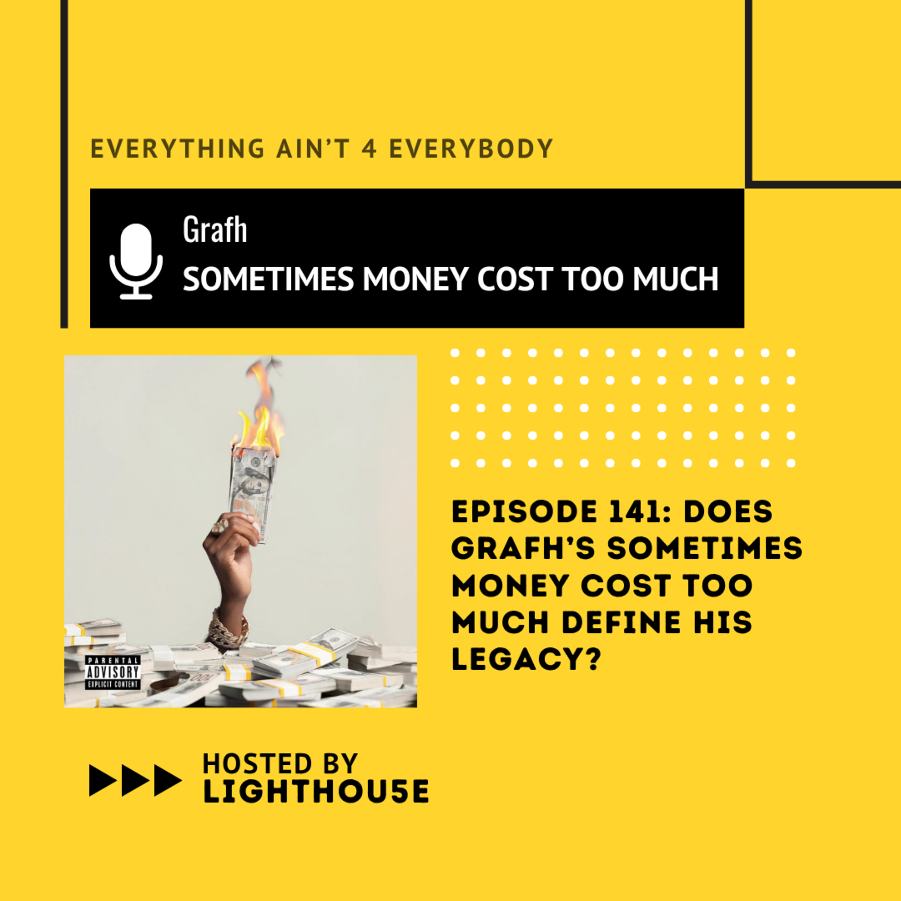 Does Grafh’s Sometimes Money Cost Too Much Define His Legacy? episode artwork