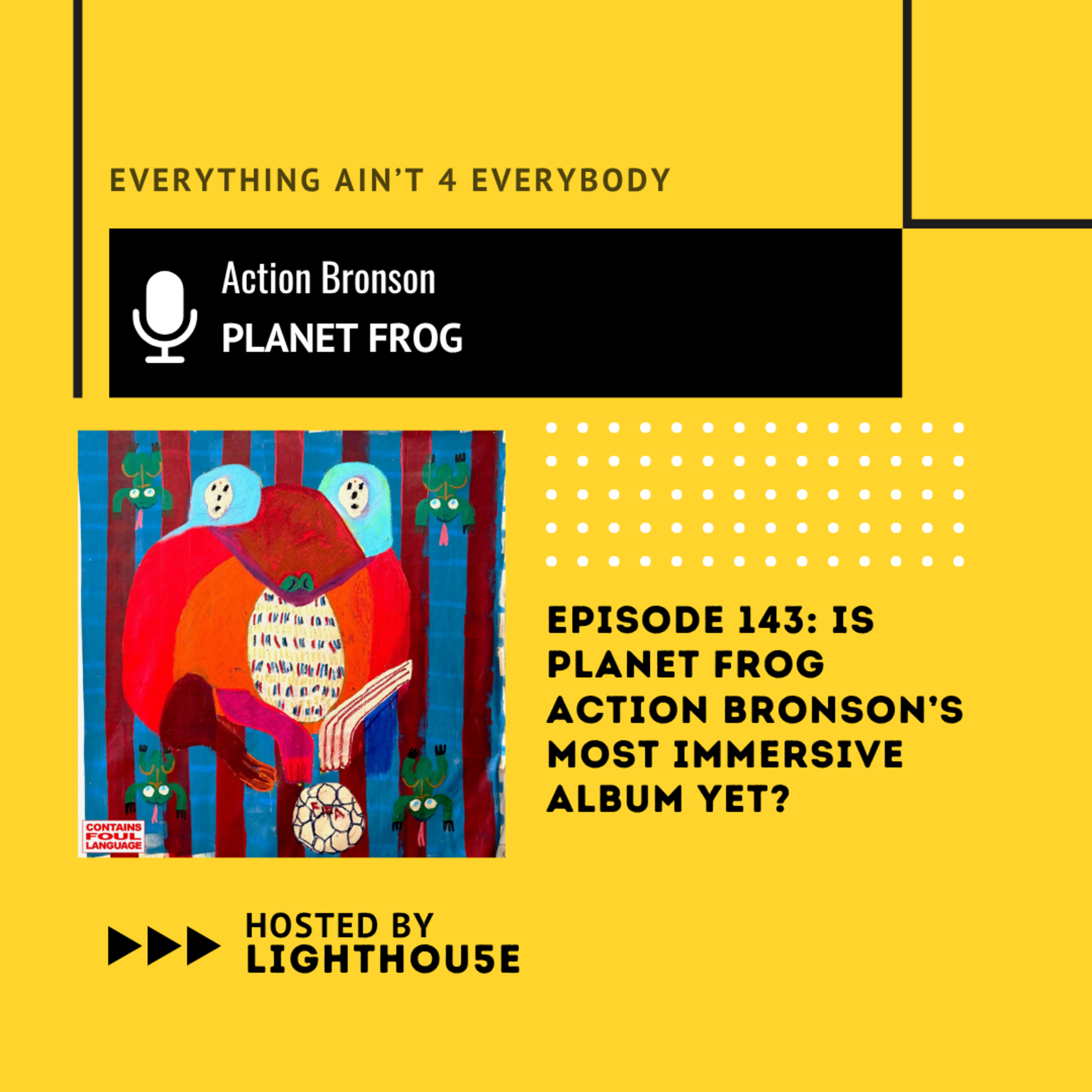 Is Planet Frog Action Bronson’s Most Immersive Album Yet? episode artwork