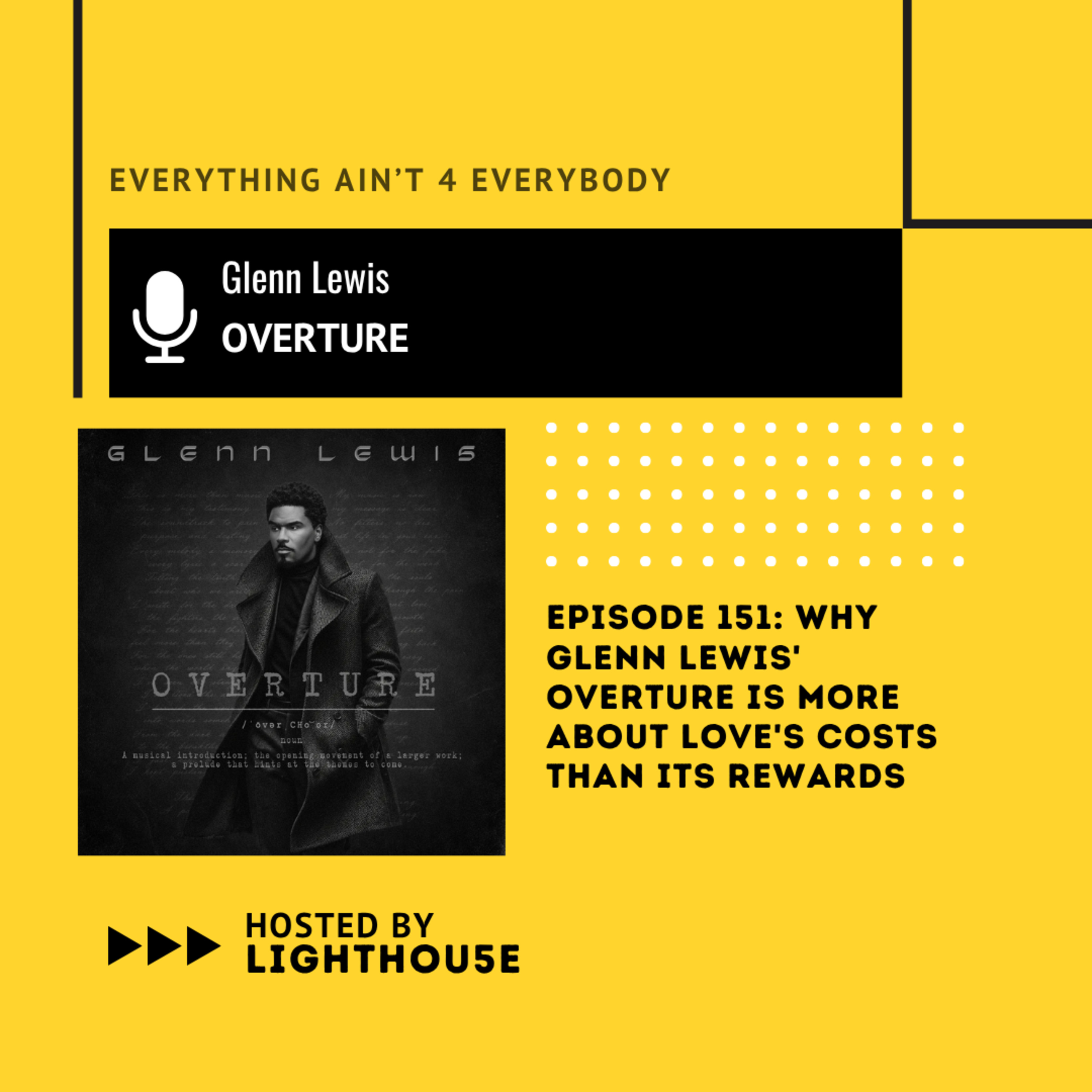 Why Glenn Lewis' Overture Is More About Love's Costs Than Its Rewards episode artwork