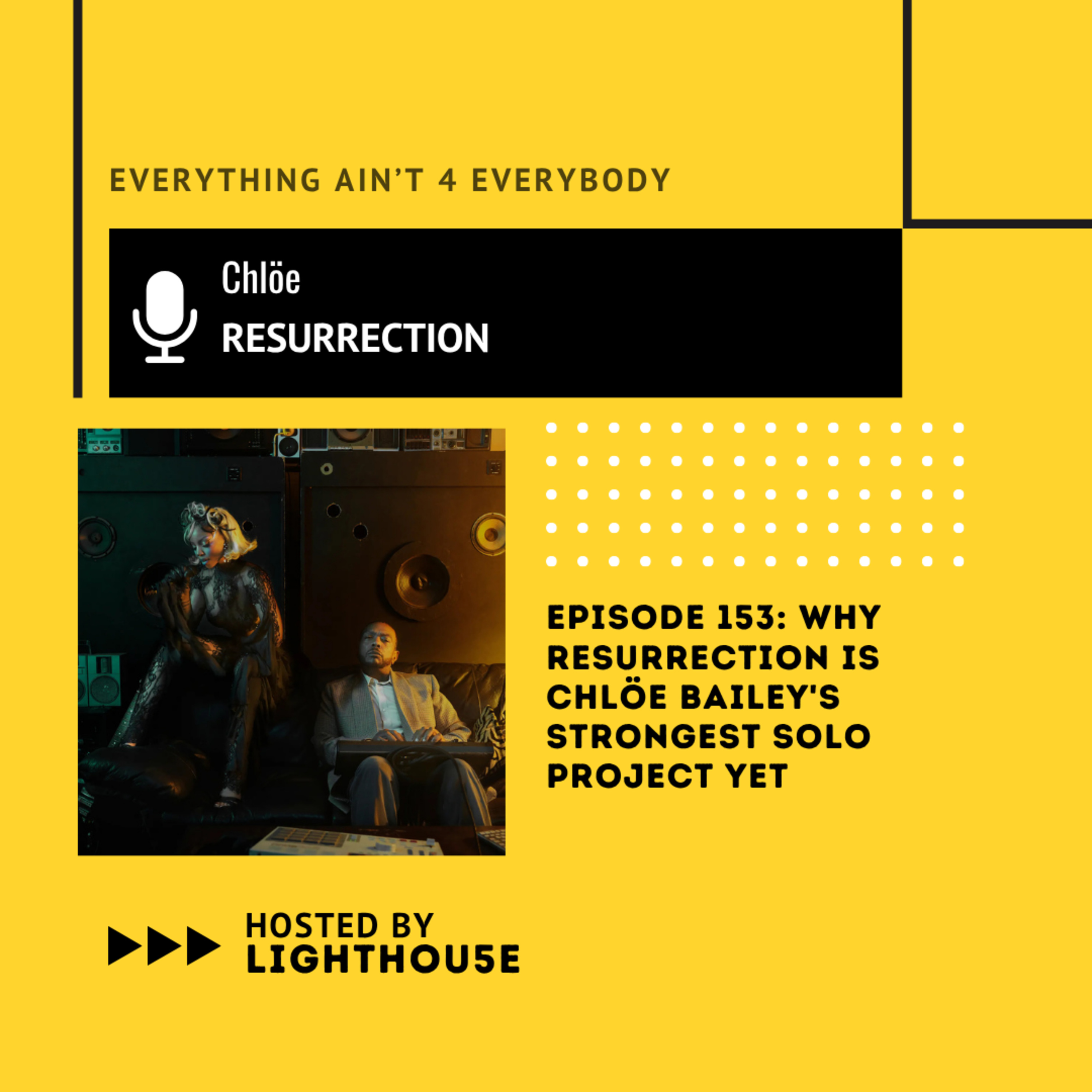 Why Resurrection Is Chlöe Bailey's Strongest Solo Project Yet episode artwork