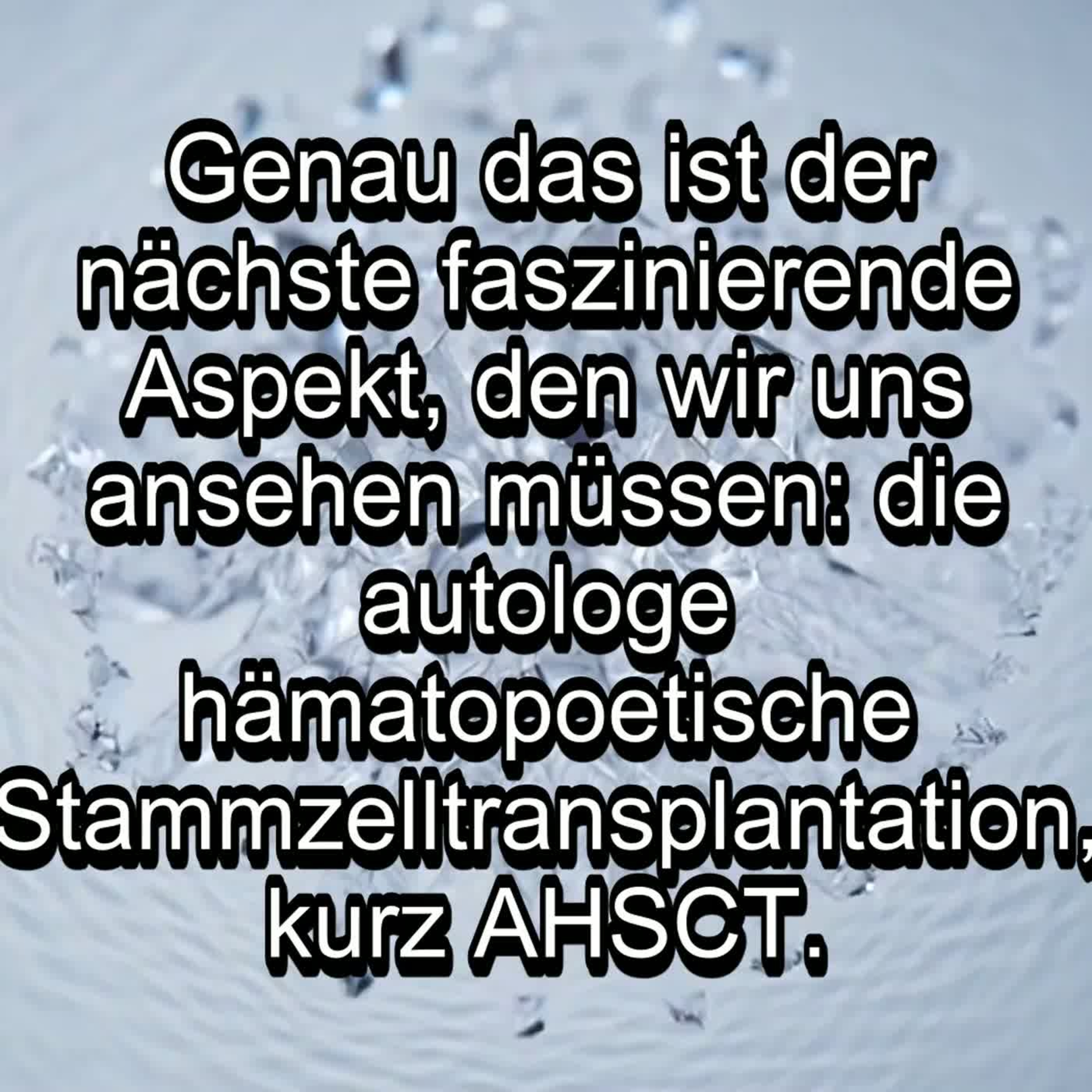 Teil 3/3 - AHSCT: Immunsystem-Reset bei MS - MS Info Channel Podcast episode artwork