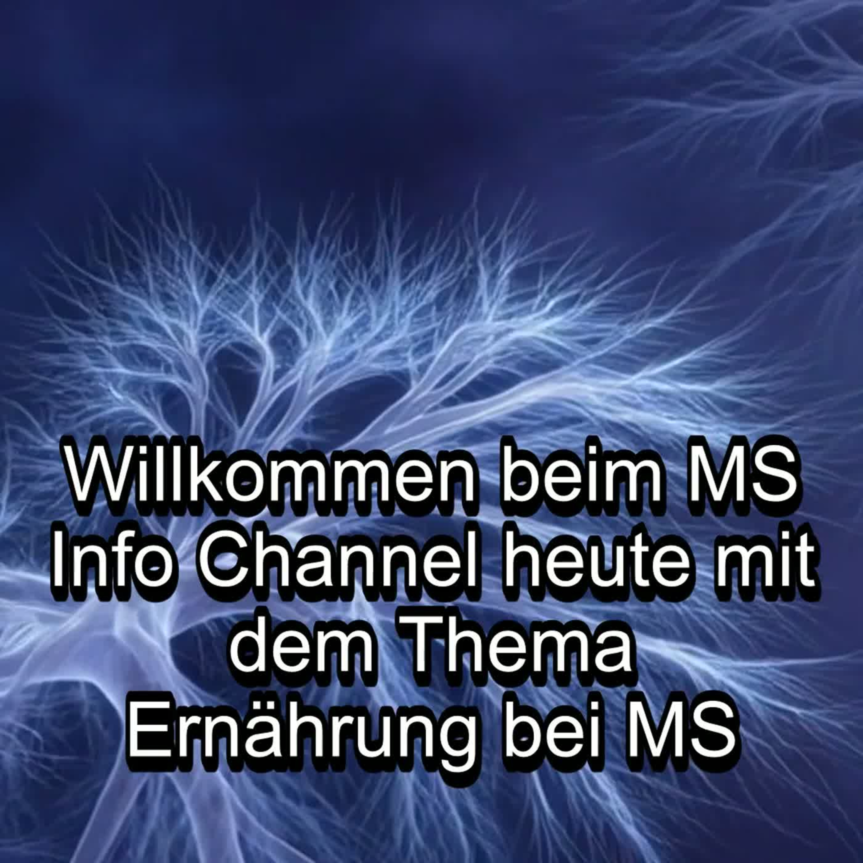 Teil 1/6 - Ernährung bei MS: Mythen, Fakten und Potenziale - MS Info Channel Podcast episode artwork