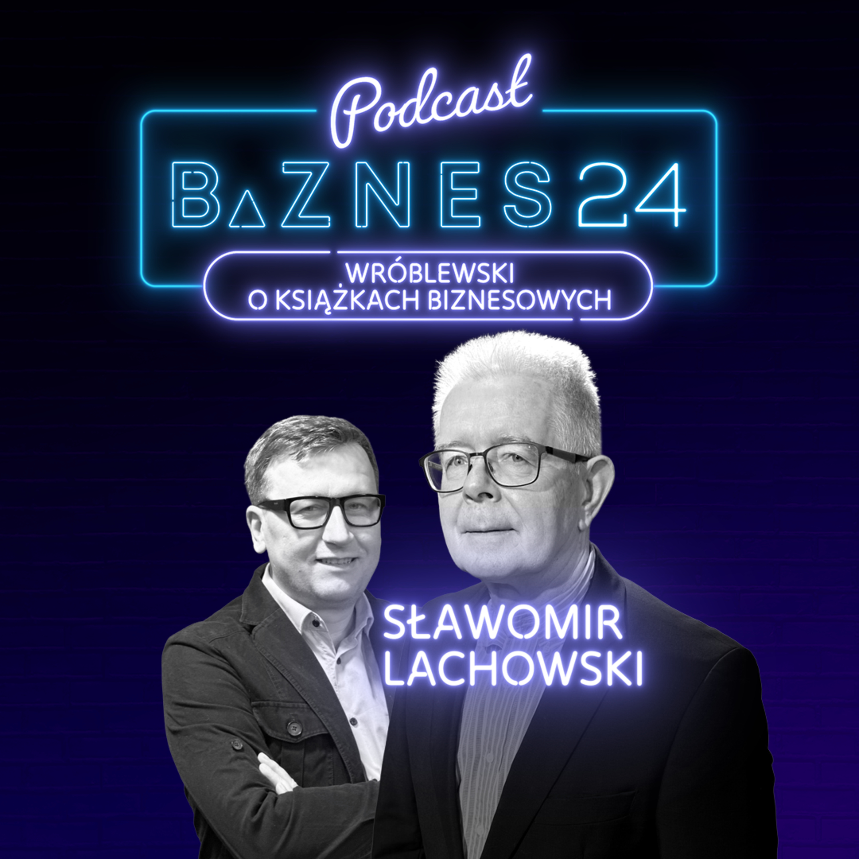PODCASTY BIZNES24 | Biznes od kuchni. Decyzje. Kariera. Przywództwo.