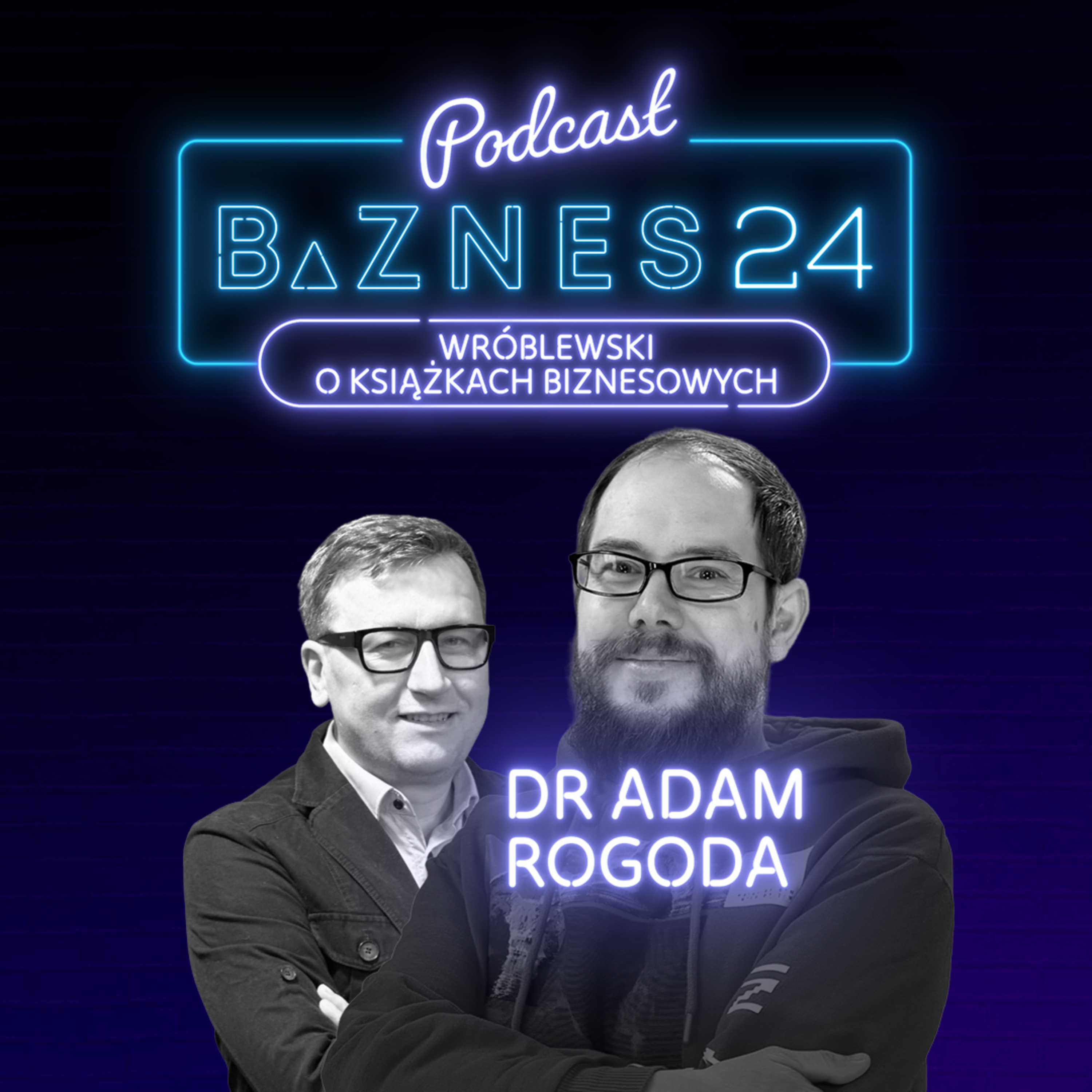 PODCASTY BIZNES24 | Biznes od kuchni. Decyzje. Kariera. Przywództwo.