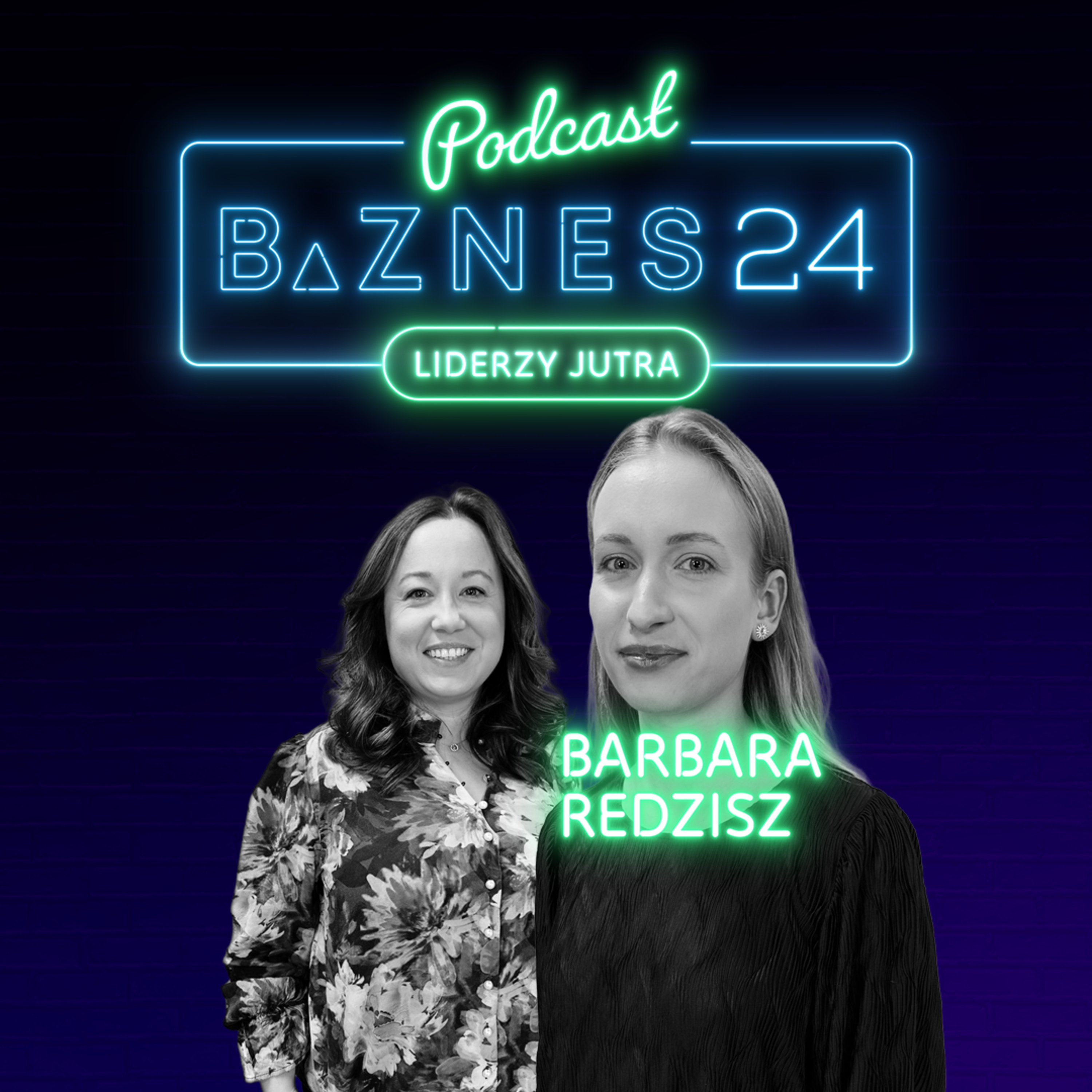 PODCASTY BIZNES24 | Biznes od kuchni. Decyzje. Kariera. Przywództwo.