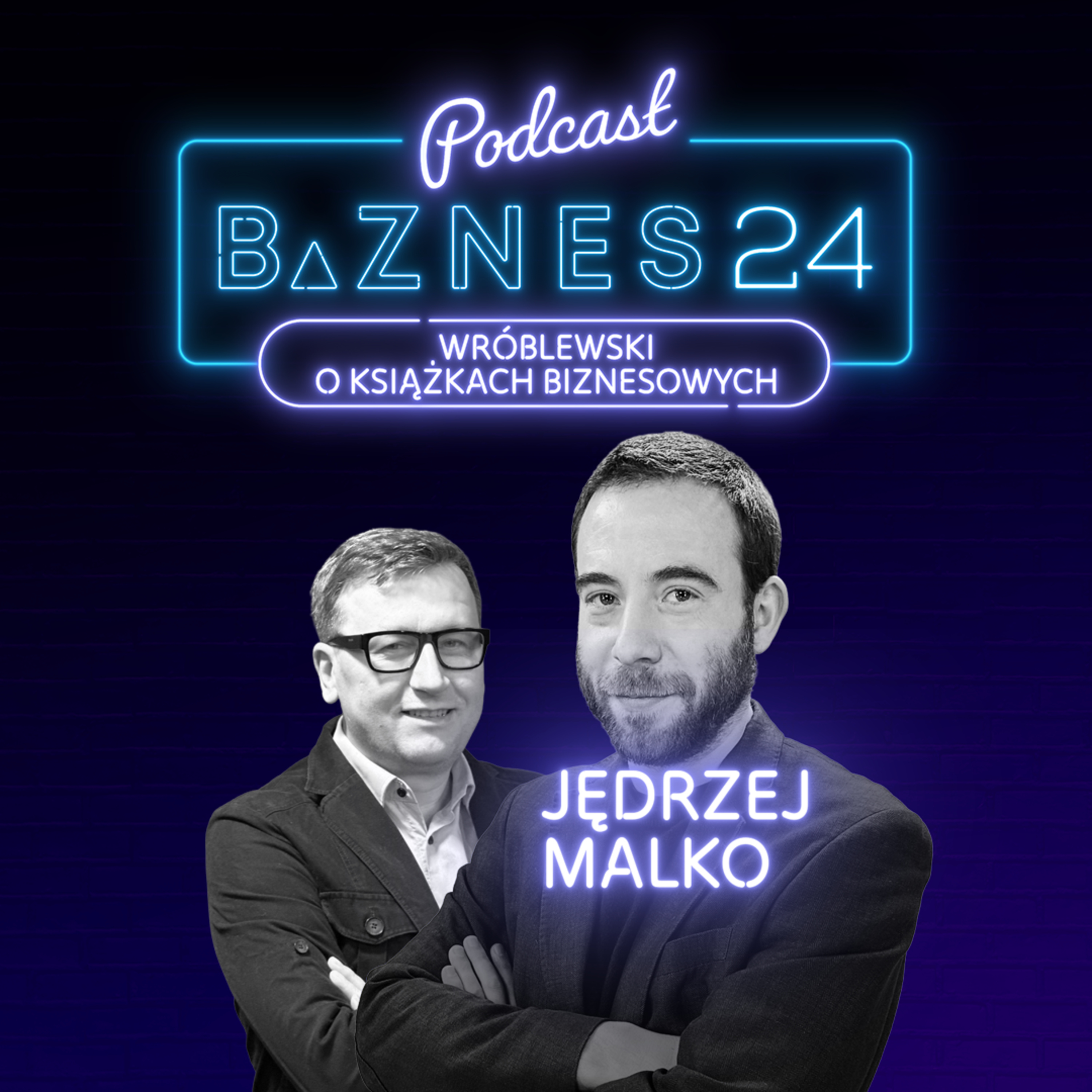 PODCASTY BIZNES24 | Biznes od kuchni. Decyzje. Kariera. Przywództwo.