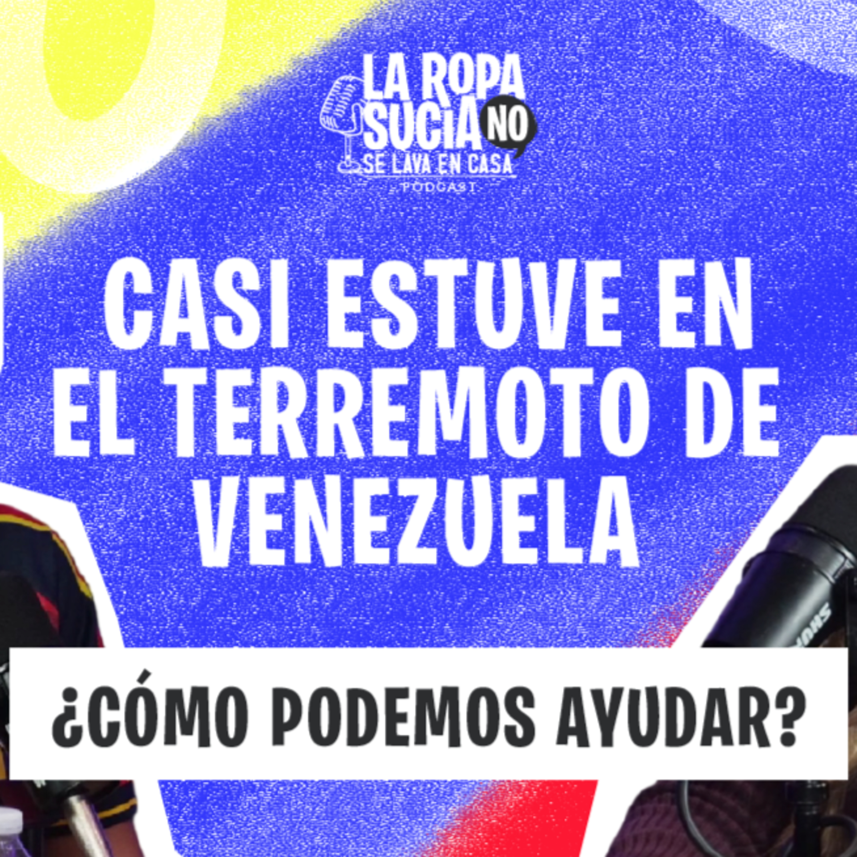 Ep. 10 "Casi vivi el Terremoto en Venezuela" - La Ropa Sucia NO se Lava en Casa