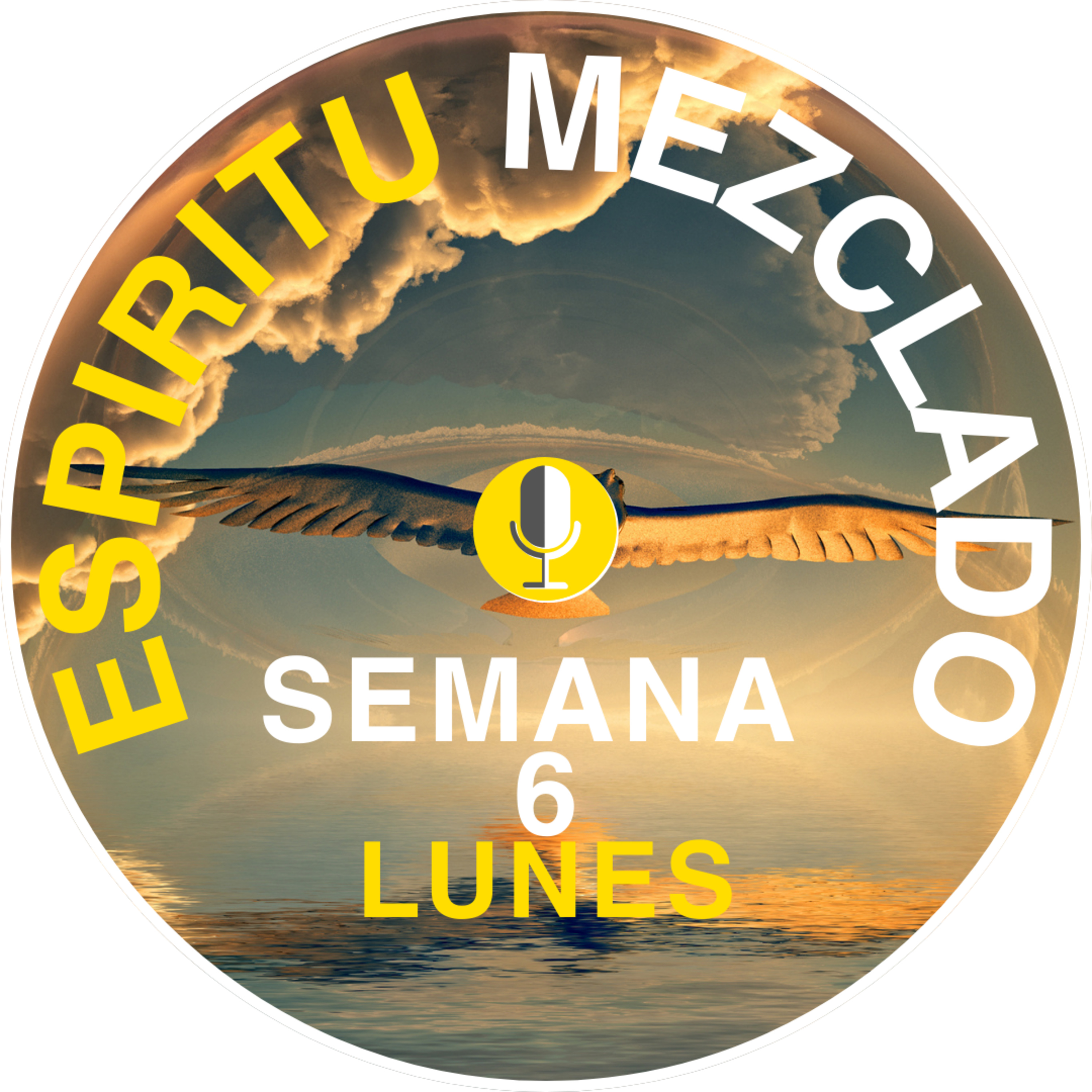 Espiritu Mezclado Semana 6 Lunes episode artwork