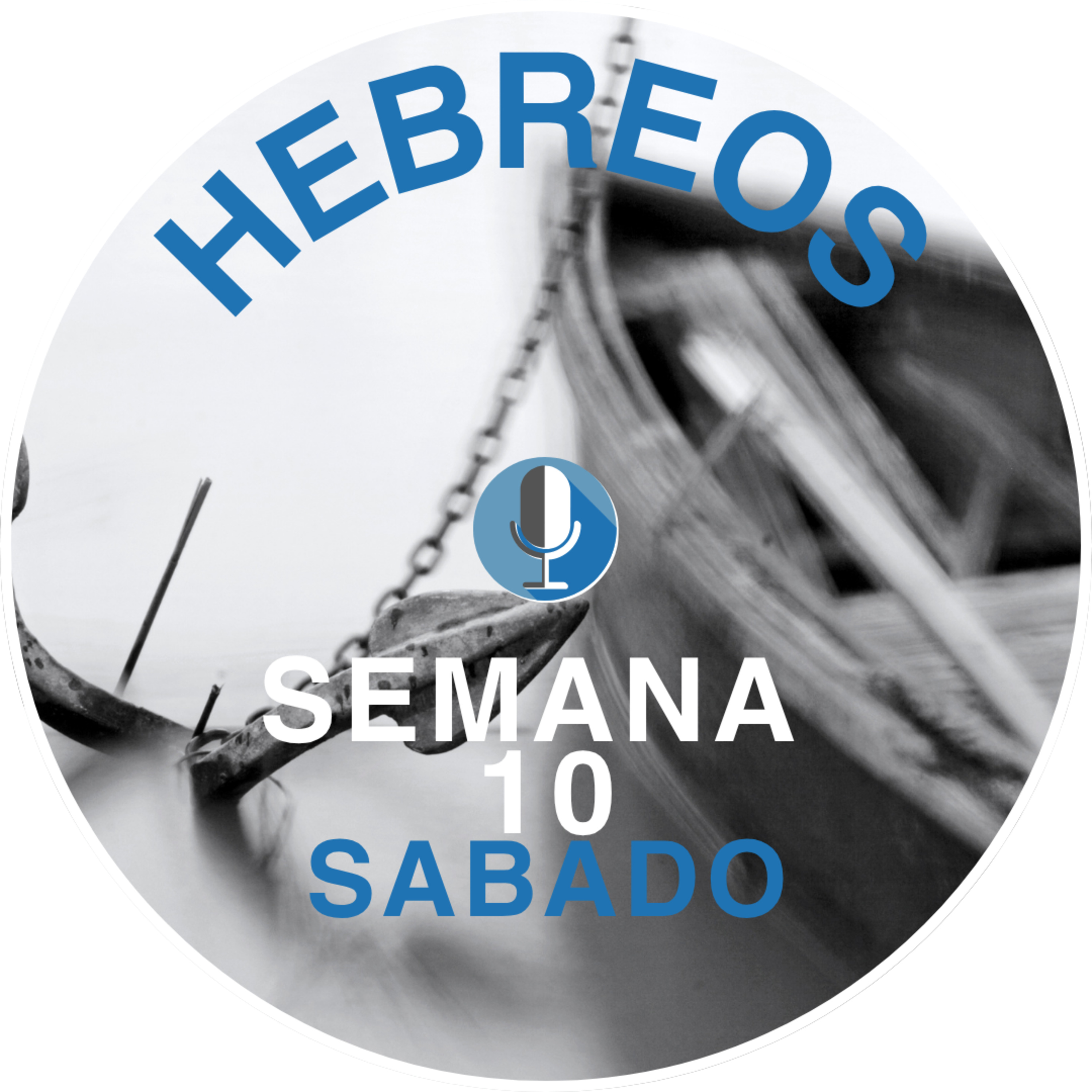 Hebreos Semana 10 Sabado episode artwork