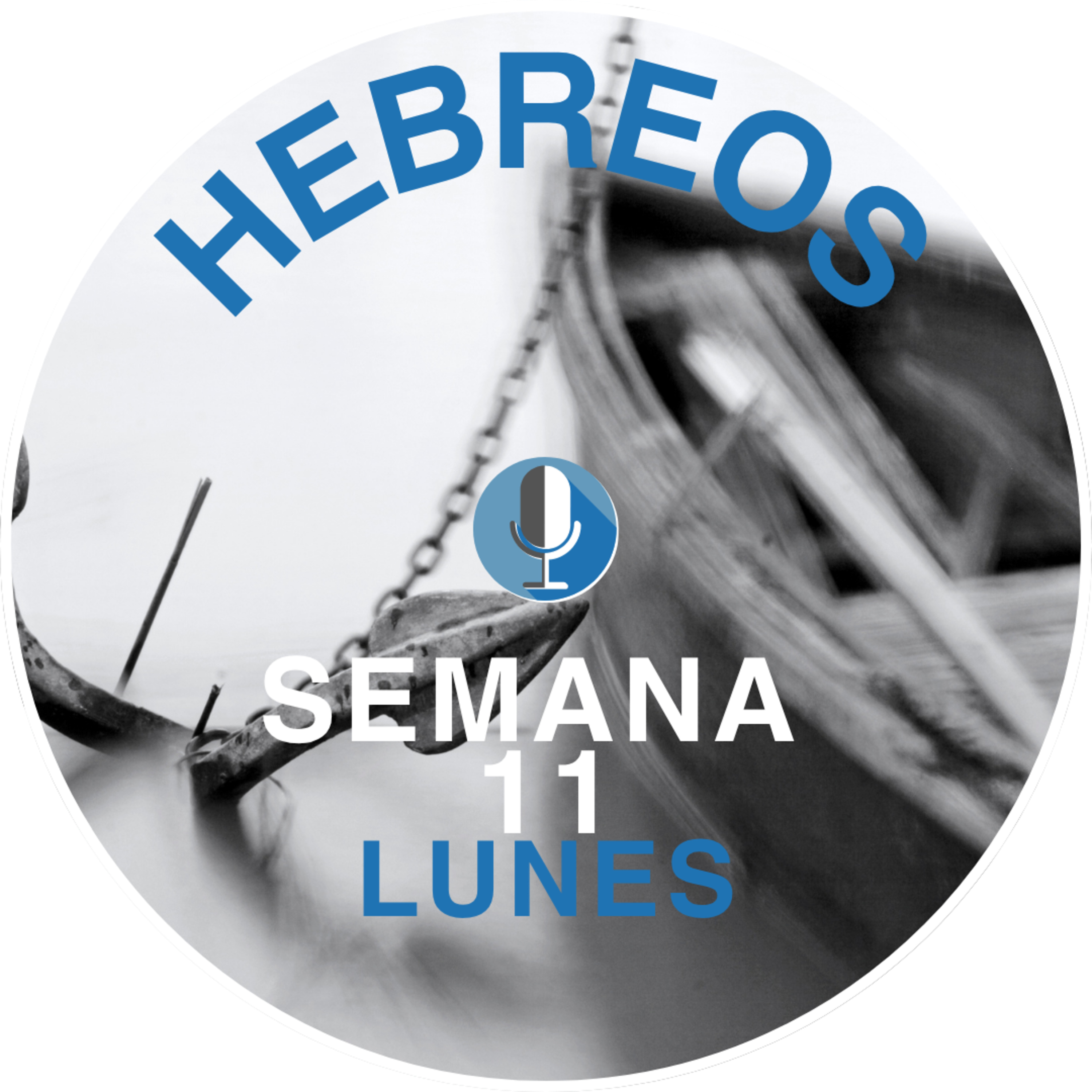 Hebreos Semana 11 Lunes episode artwork