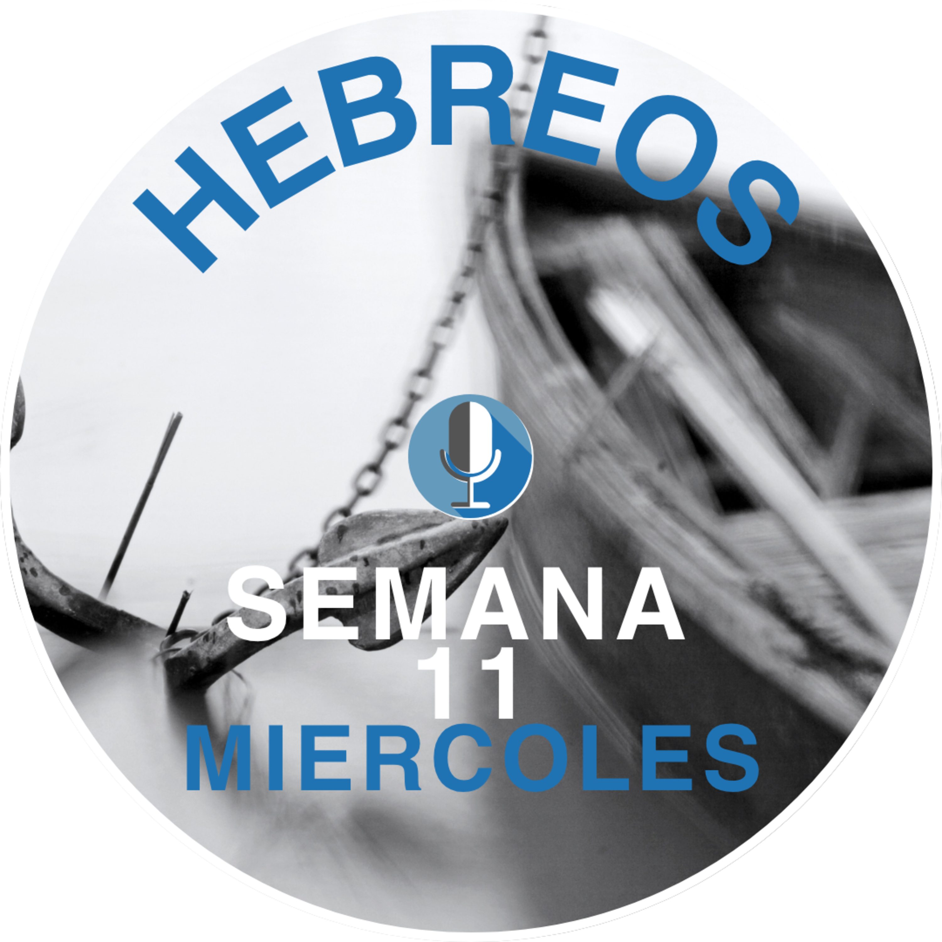 Hebreos Semana 11 Miercoles episode artwork