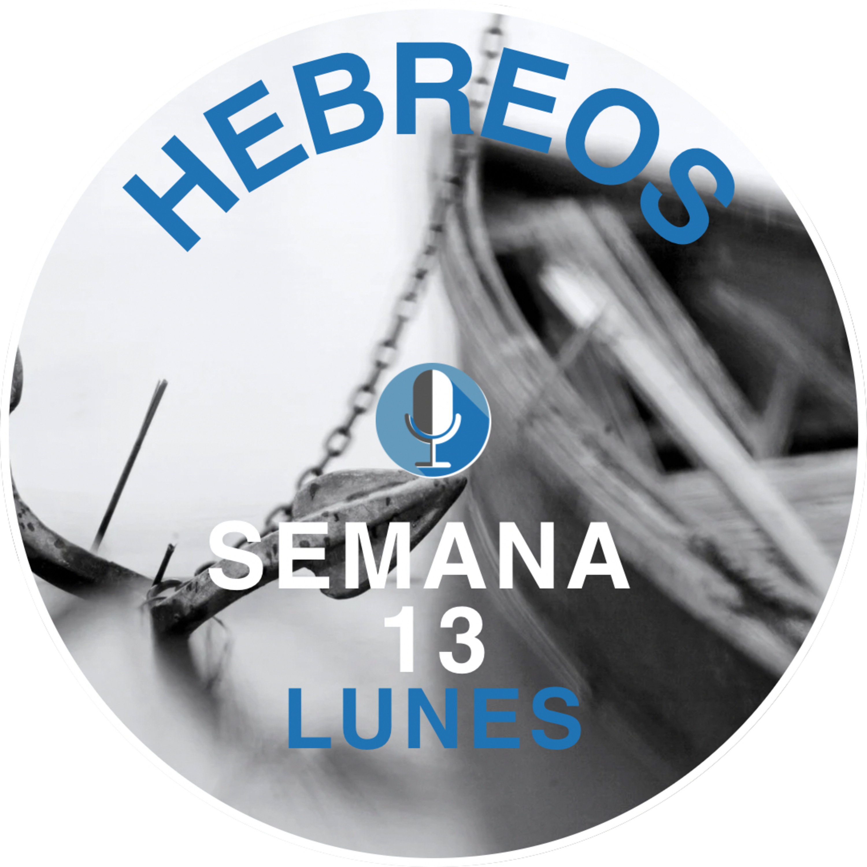 Hebreos Semana 13 Lunes episode artwork