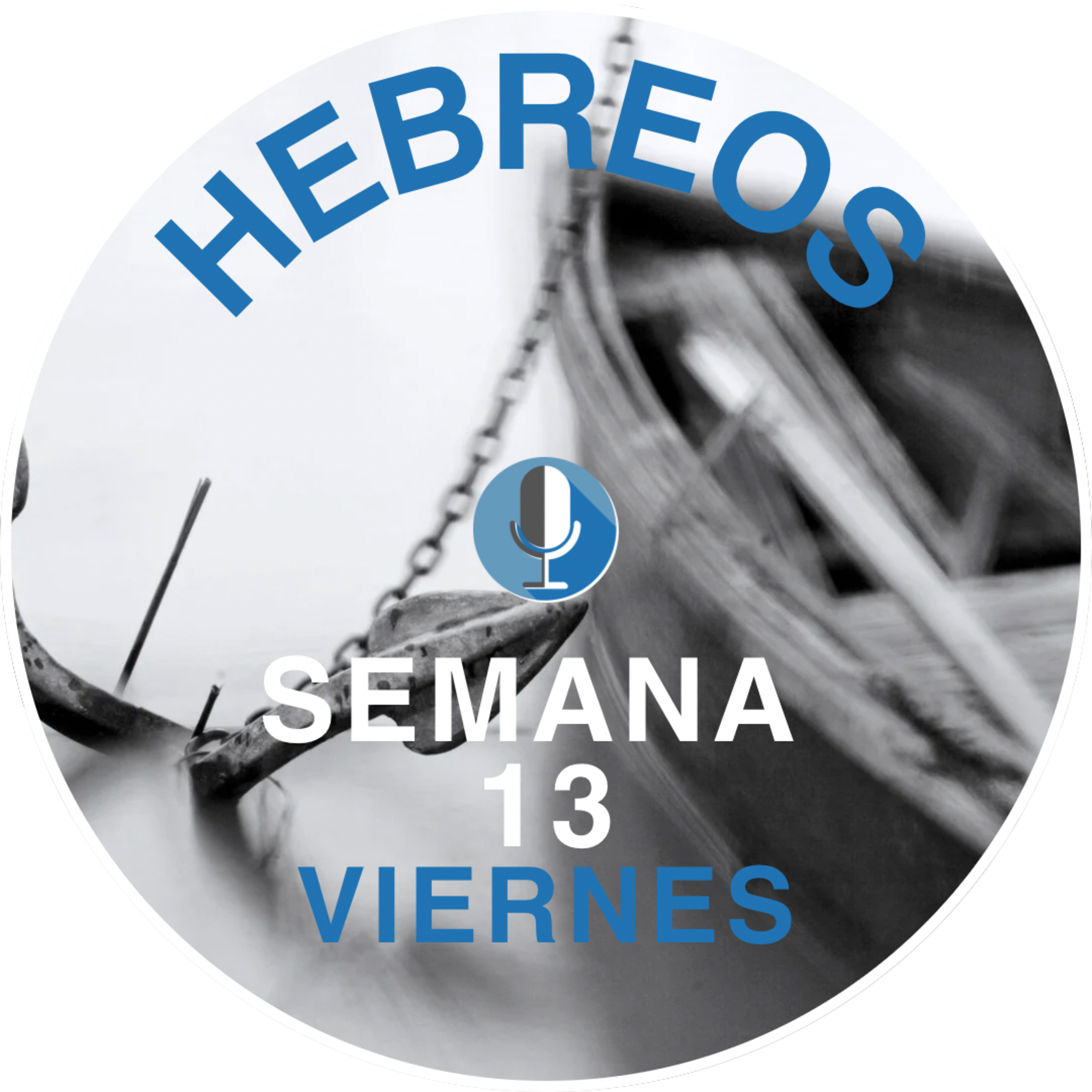 Hebreos Semana 13 Viernes episode artwork