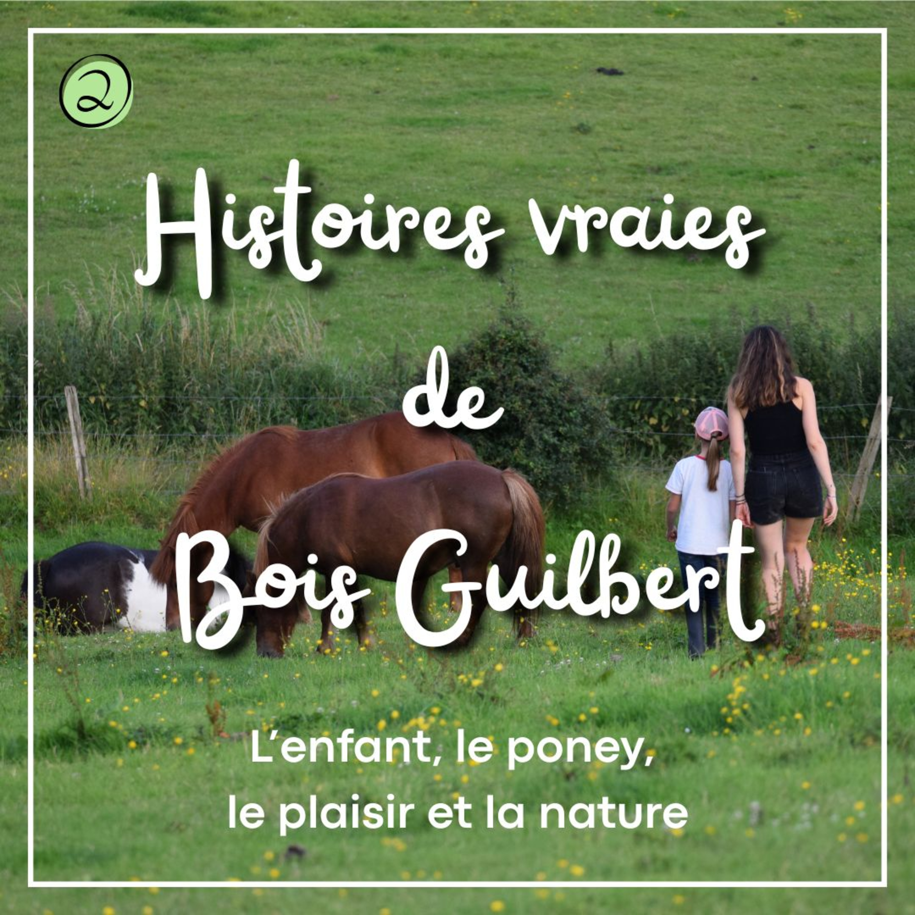 Episode 2 - L’enfant, le poney, le plaisir et la nature episode artwork