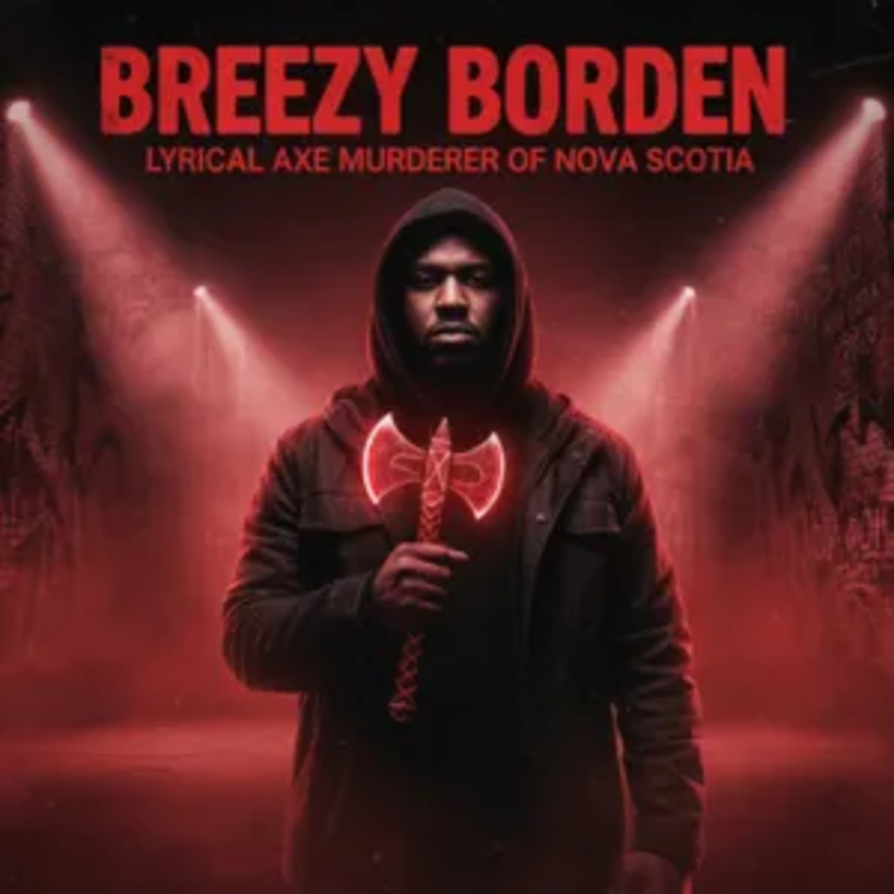 Breezy Borden: Lyrical Axe Murderer of Novia Scotia