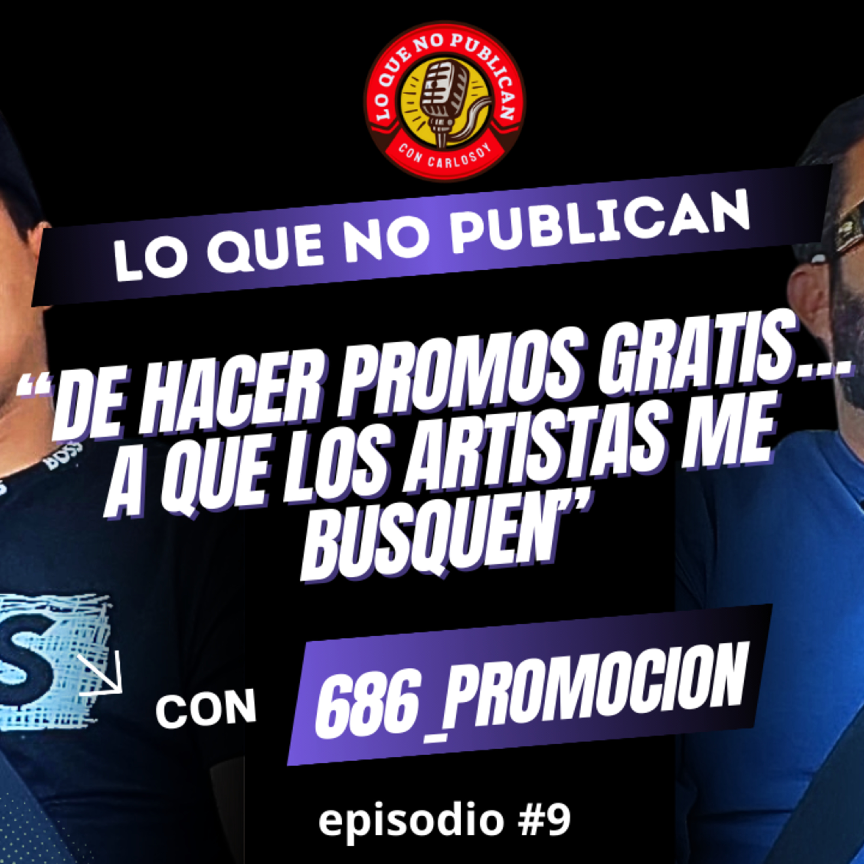 Empecé promocionando artistas… y terminé siendo parte de la industria | David 686_promoción episode artwork