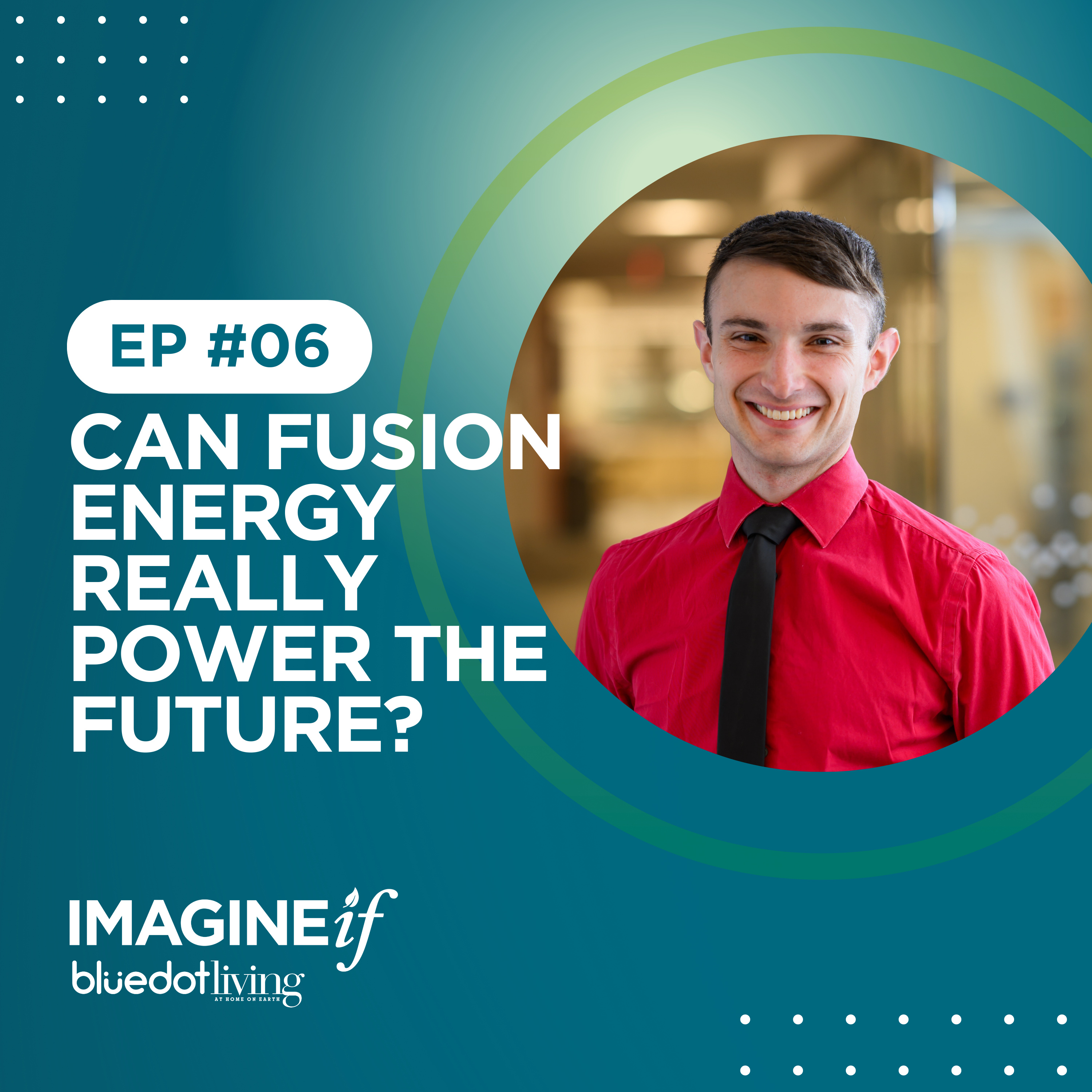 Imagine If... a Bluedot Living Podcast