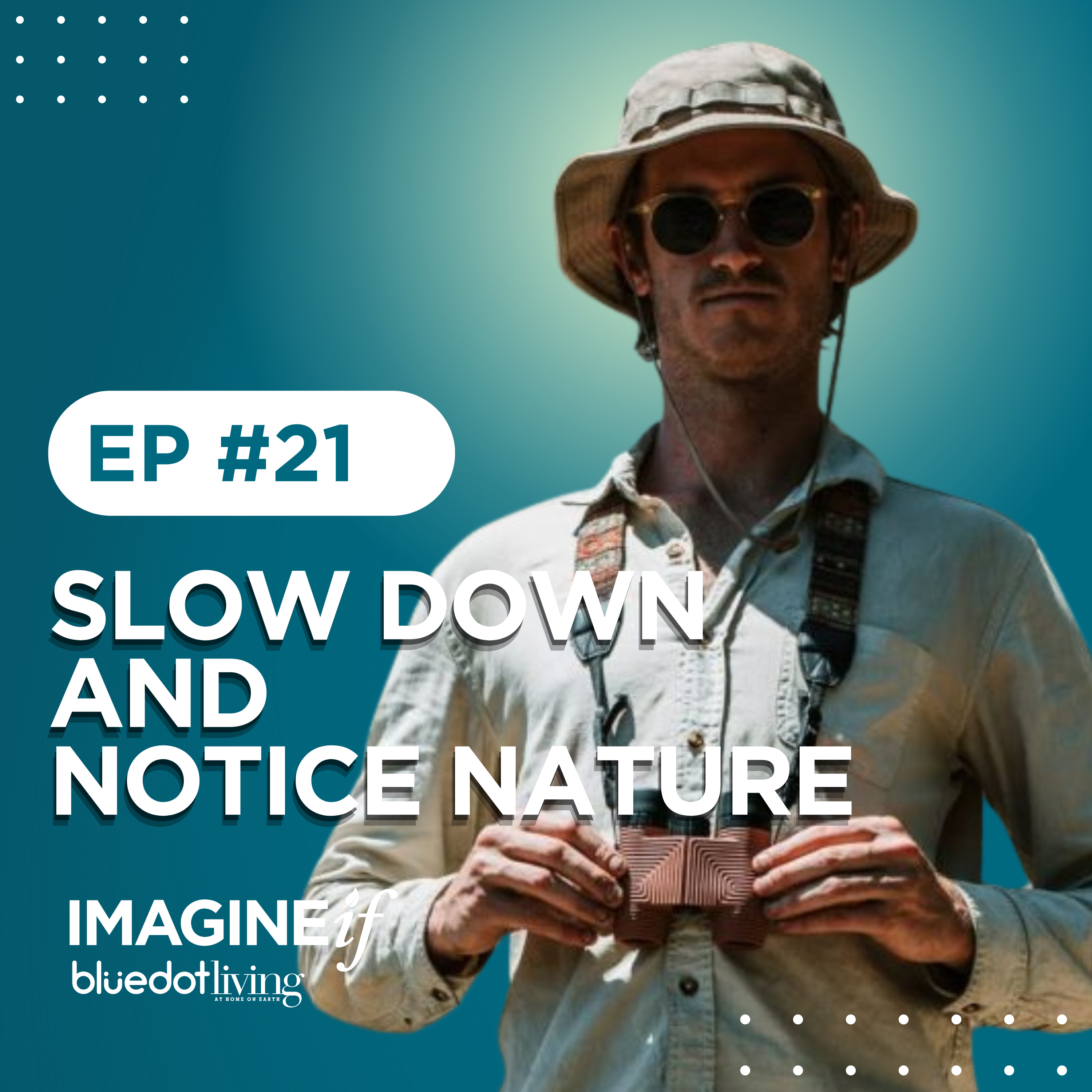 Imagine If... a Bluedot Living Podcast