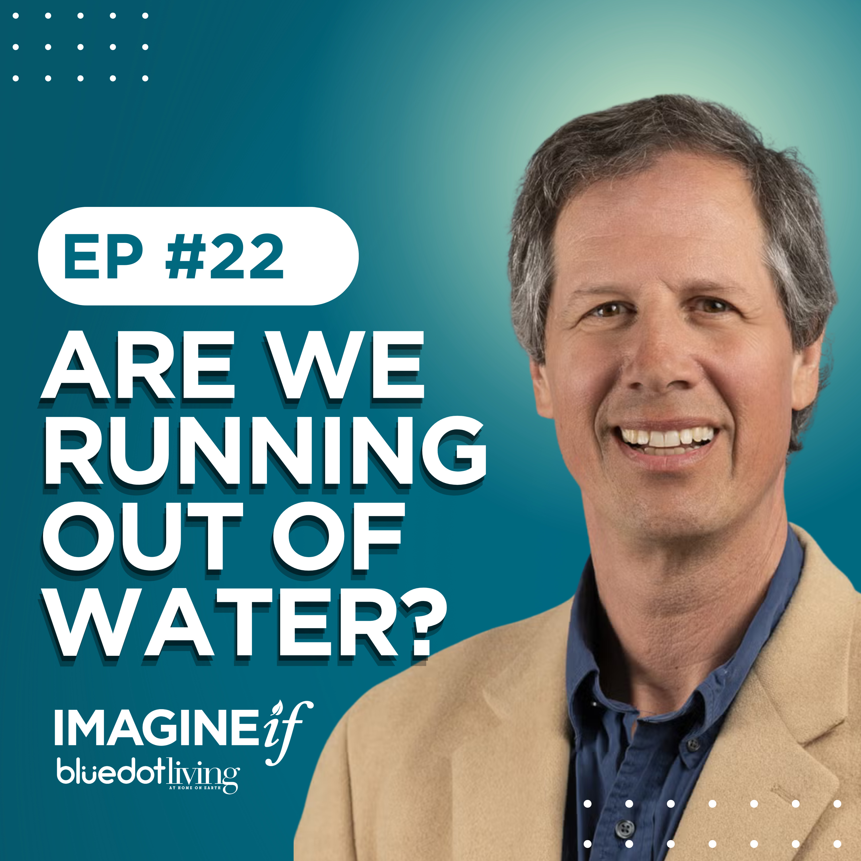 Imagine If... a Bluedot Living Podcast