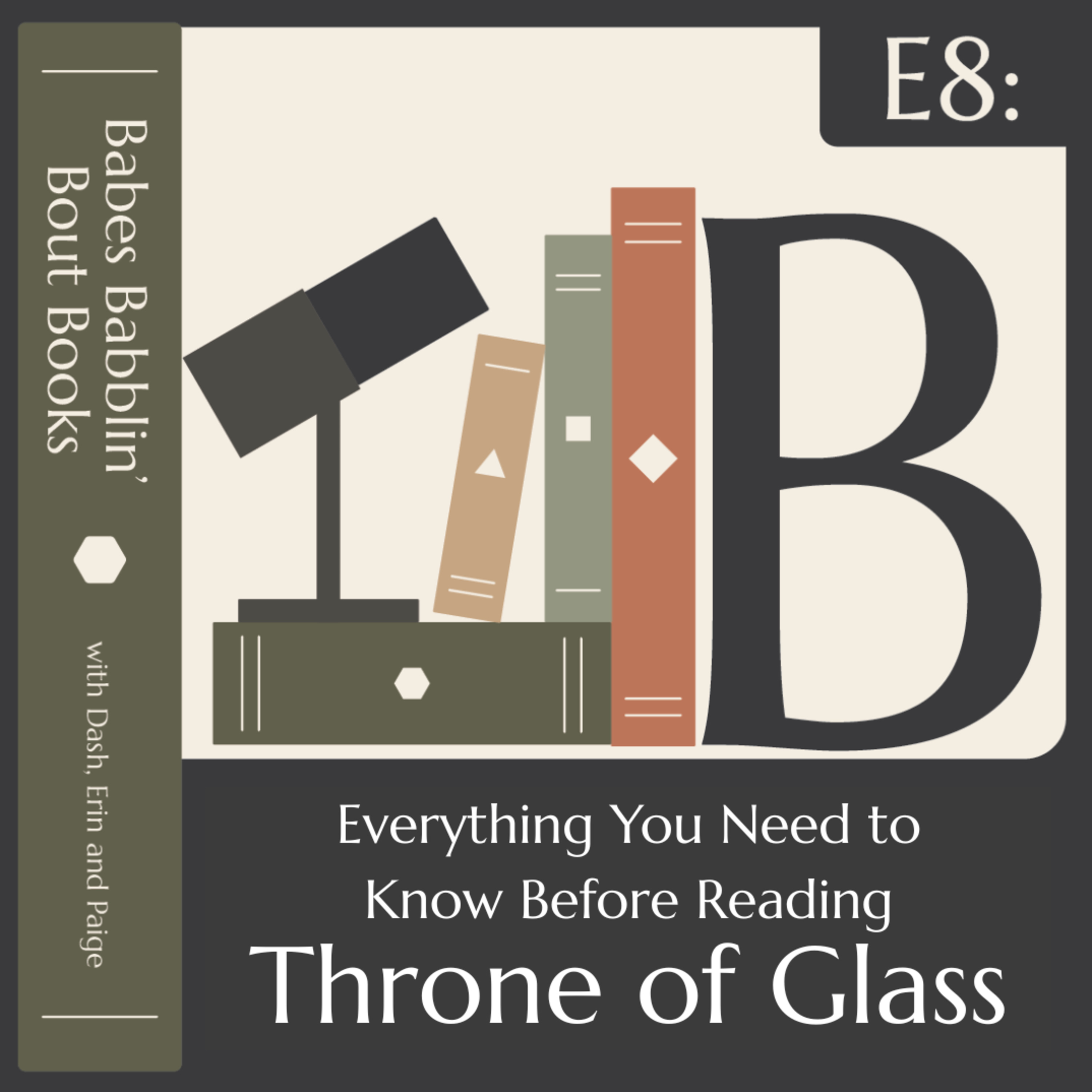 Ep. 8 - Everything You Need to Know Before Reading THRONE OF GLASS episode artwork