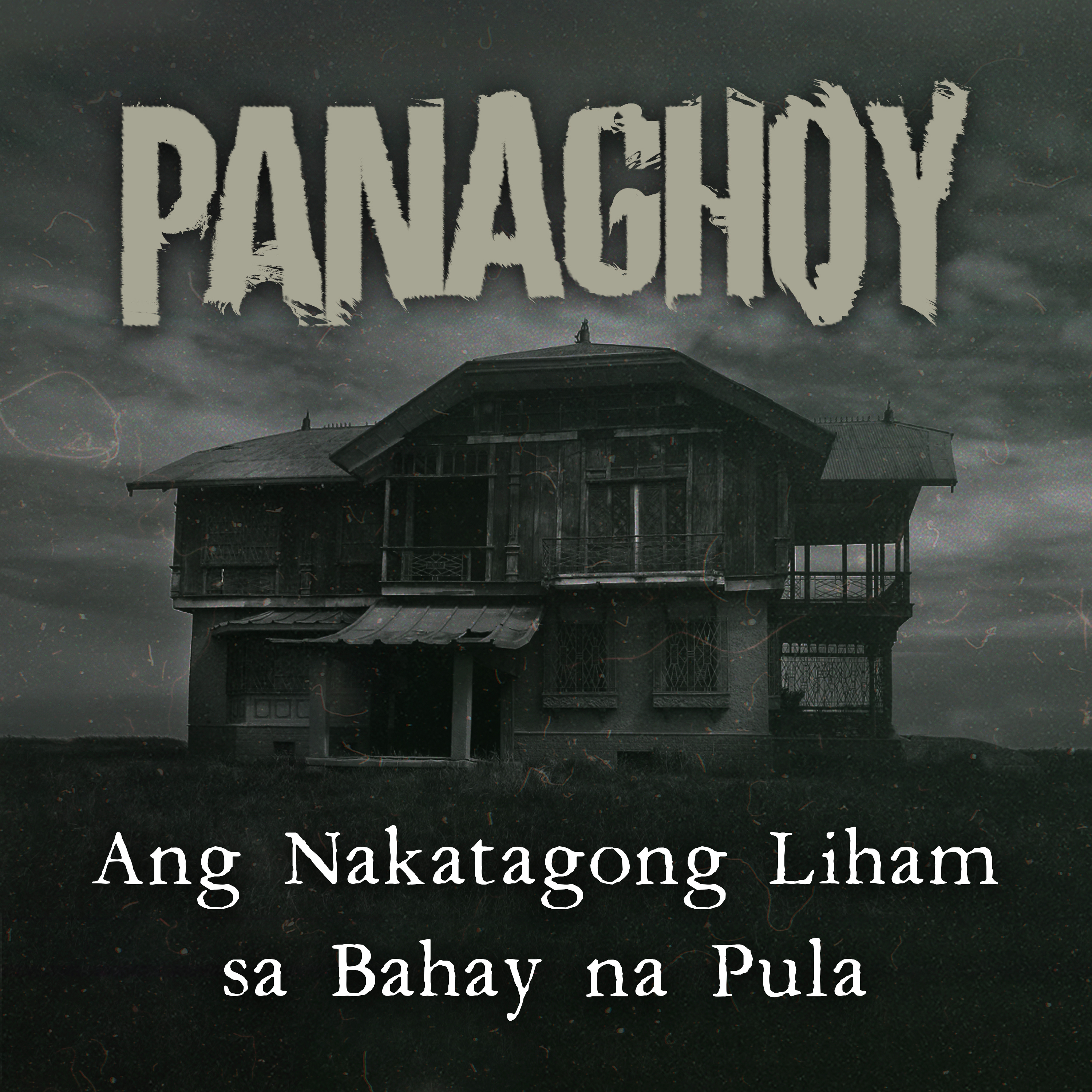 ANG NAKATAGONG LIHAM SA BAHAY NA PULA | Panaghoy | A Horror Story episode artwork