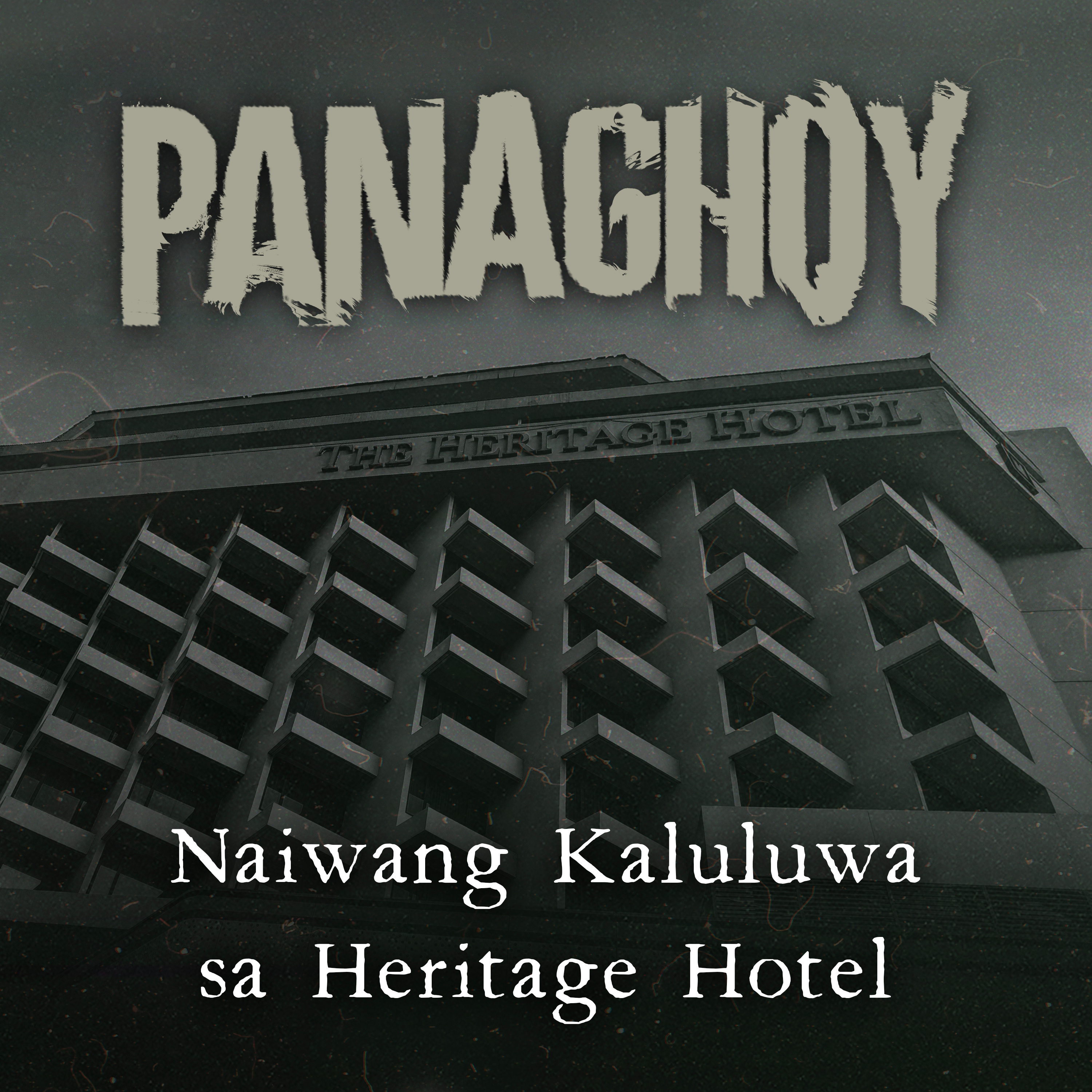 NAIWANG KALULUWA SA HERITAGE HOTEL | Panaghoy | A Horror Story episode artwork
