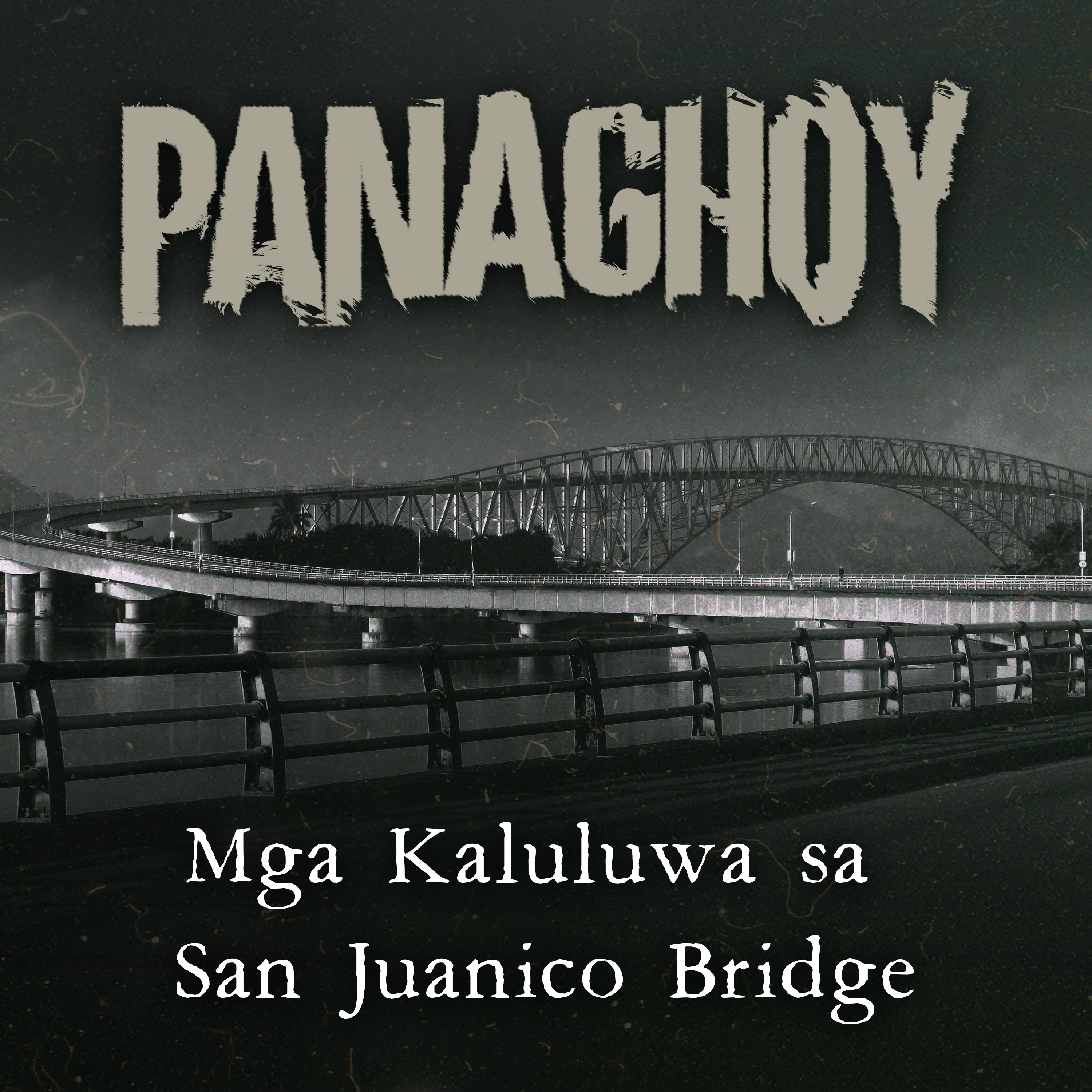 MGA KALULUWA SA SAN JUANICO BRIDGE | Panaghoy | A Horror Story episode artwork