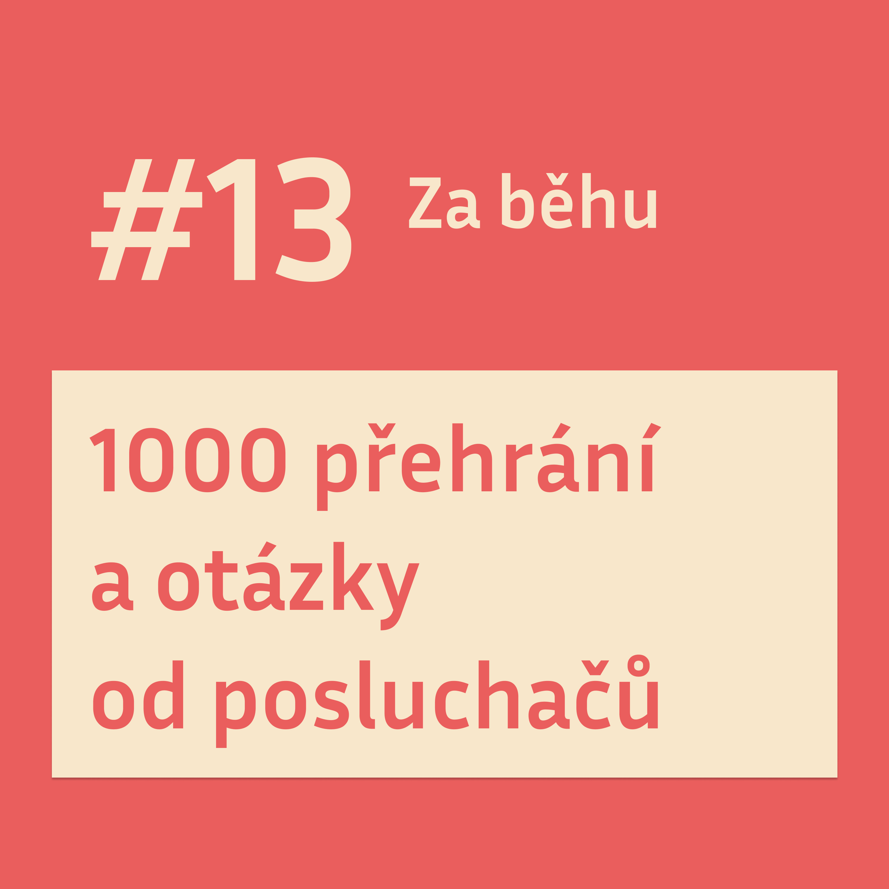 #13 Slavíme 1000 přehrání otázkami od vás, našich posluchačů – a při tom jsme se opravdu nasmály! episode artwork
