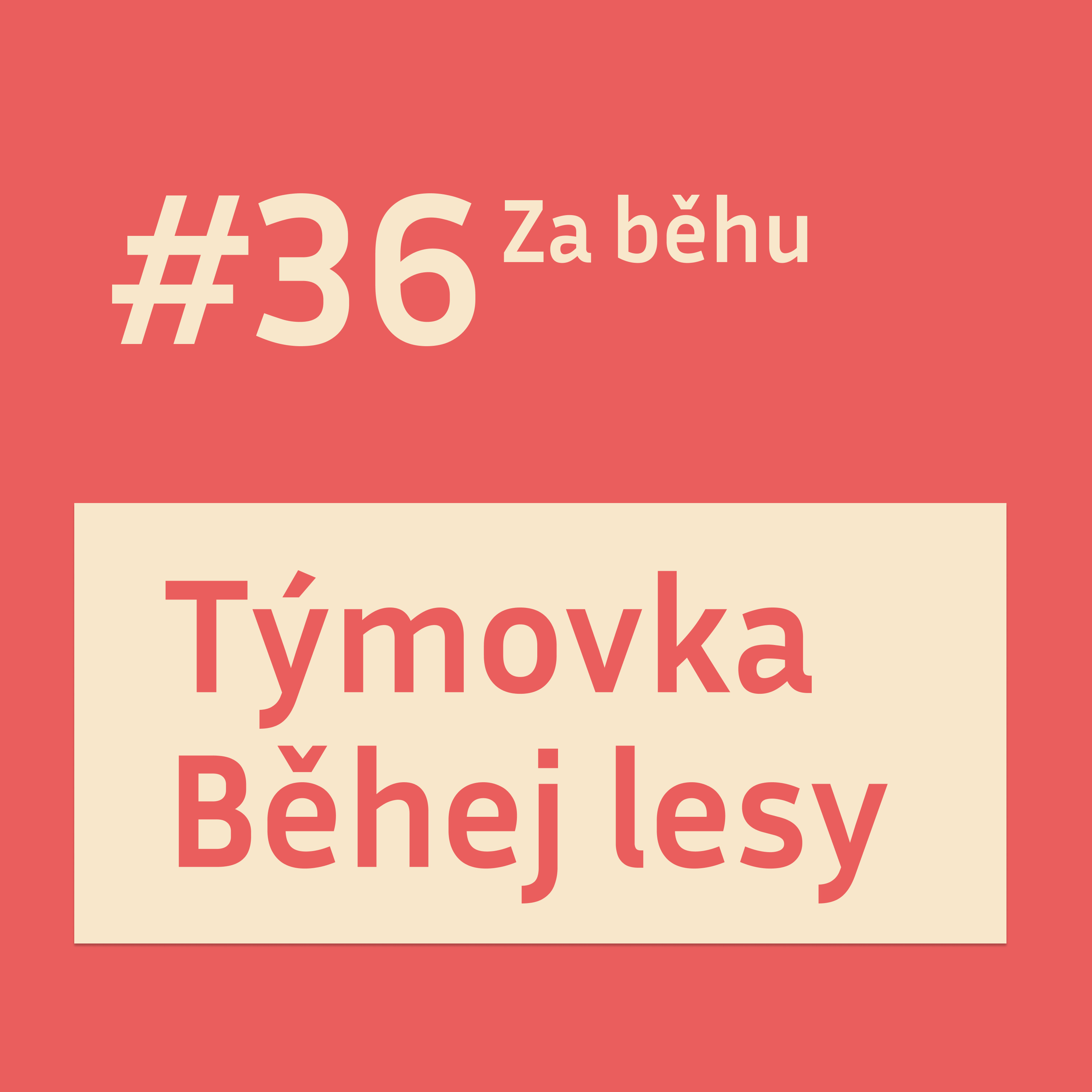 #36 Týmovka Běhej lesy: Doporučujeme. Ale připrav se! episode artwork