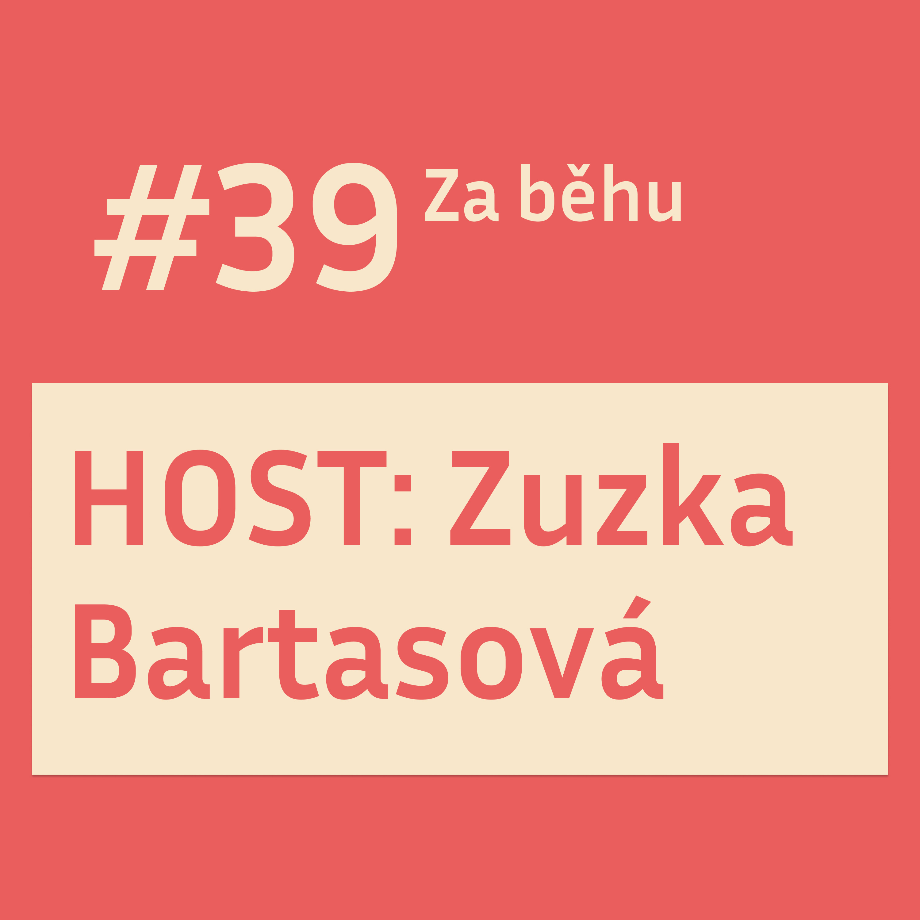 #39 HOST: Zuzka Bartasová: Nejde o dokonalost, ale o vlastní cestu episode artwork