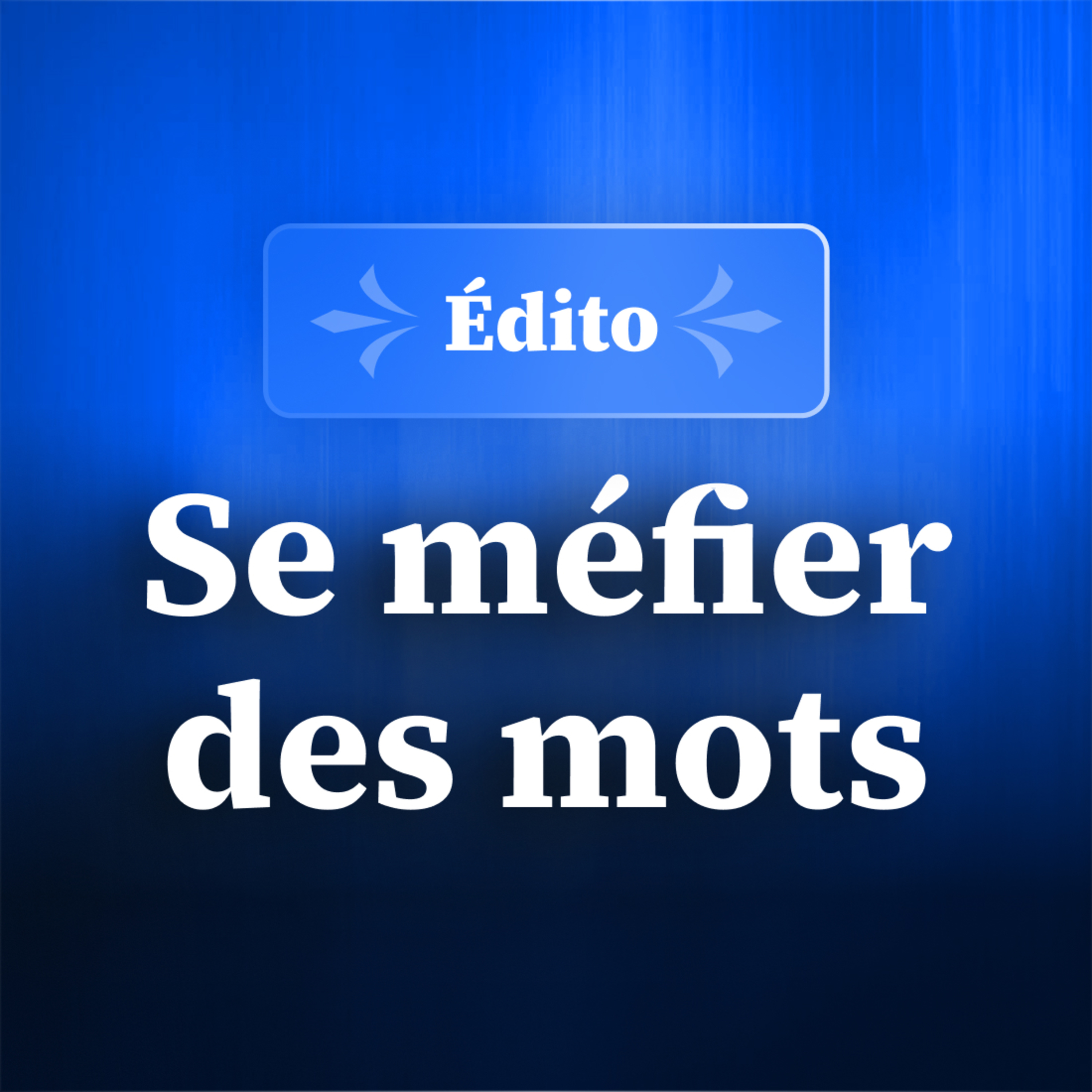 On vous martèle ces mots jusqu’à ce qu’ils deviennent des évidences. episode artwork