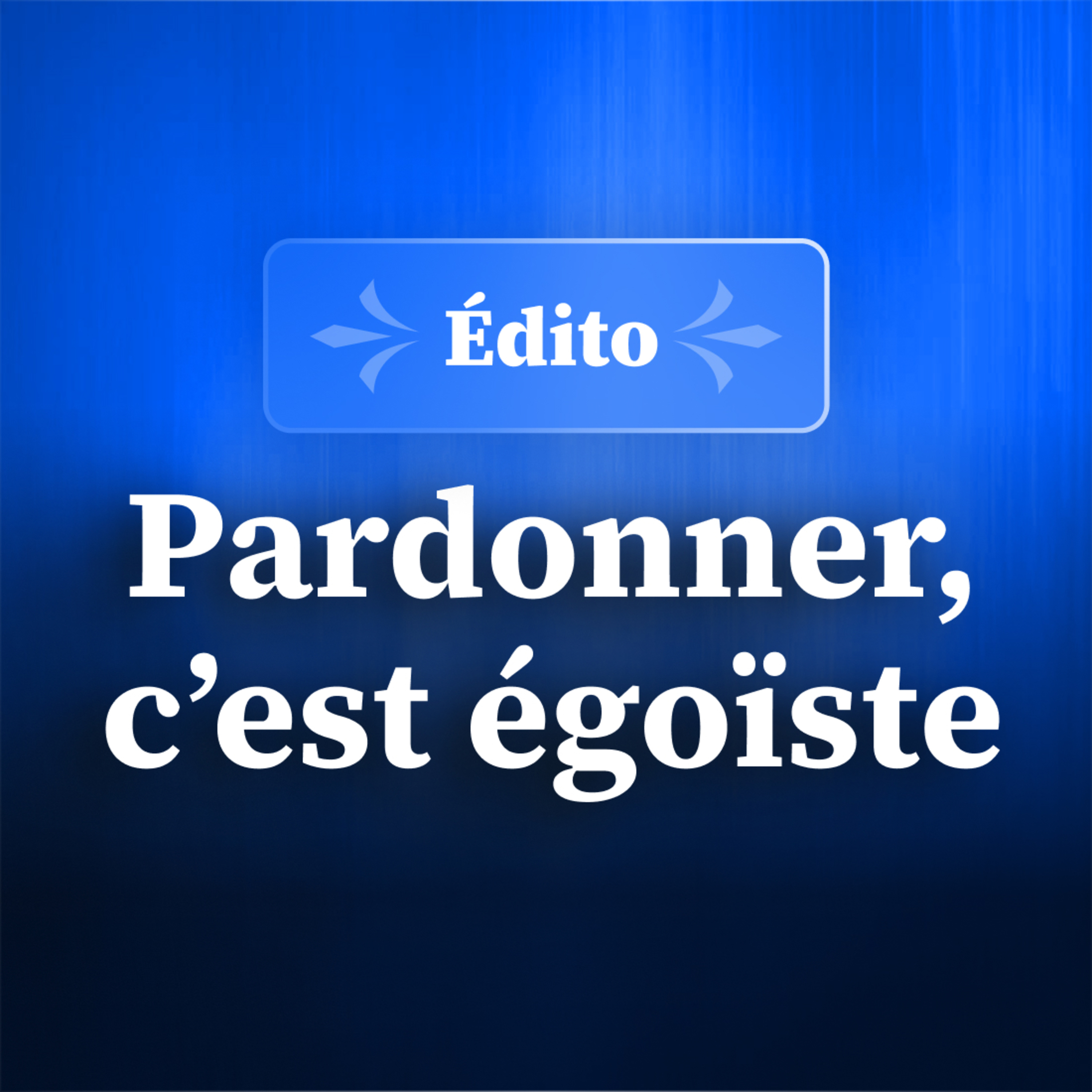 Le pardon est une stratégie égoïste  episode artwork