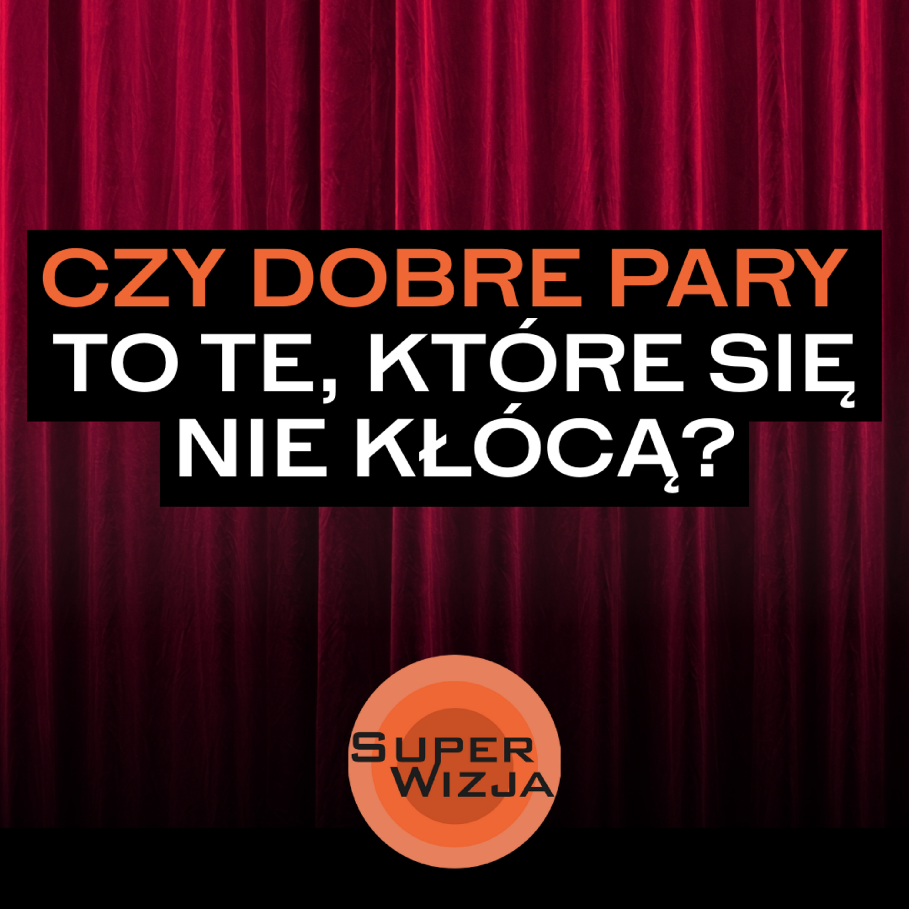 Cała prawda o konfliktach w związkach. | SUPERWIZJA